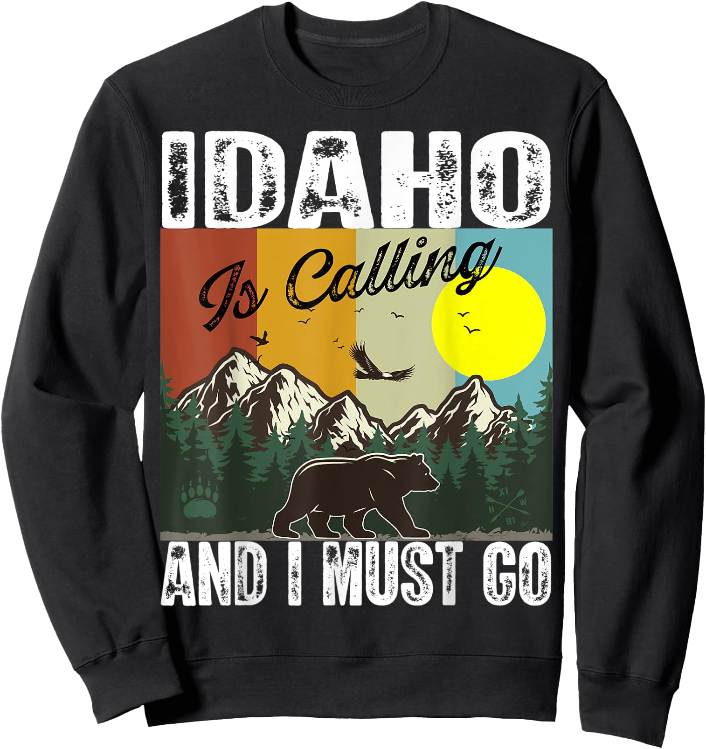 Idaho Is Calling And I Must Go Best Camping And Mountain Sweatshirt - Sweatshirt | Black