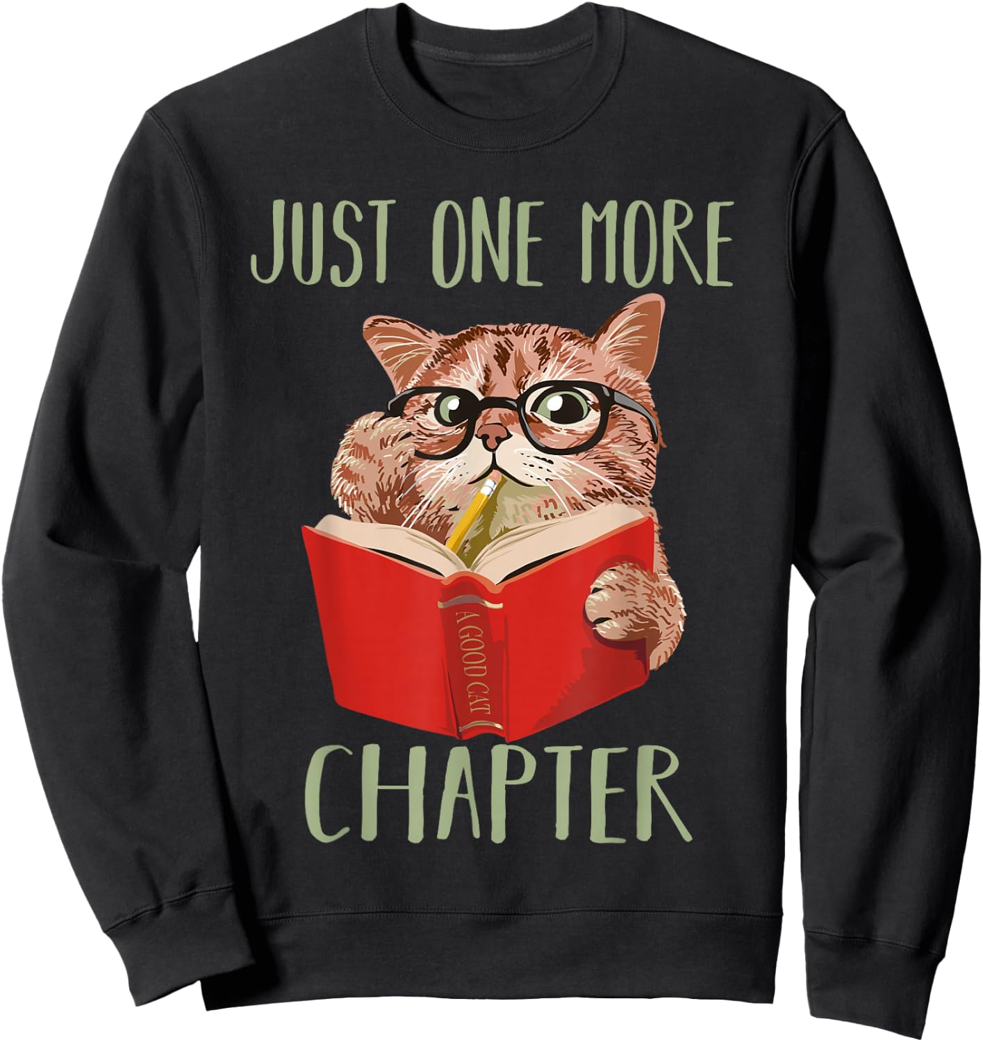 Just One More Chapter Book Reading Cat Sweatshirt - Sweatshirt | Black