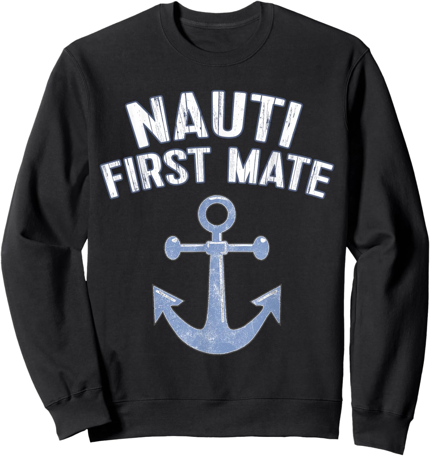 First Mate : Nauti First Mate Sweatshirt - Sweatshirt | Black