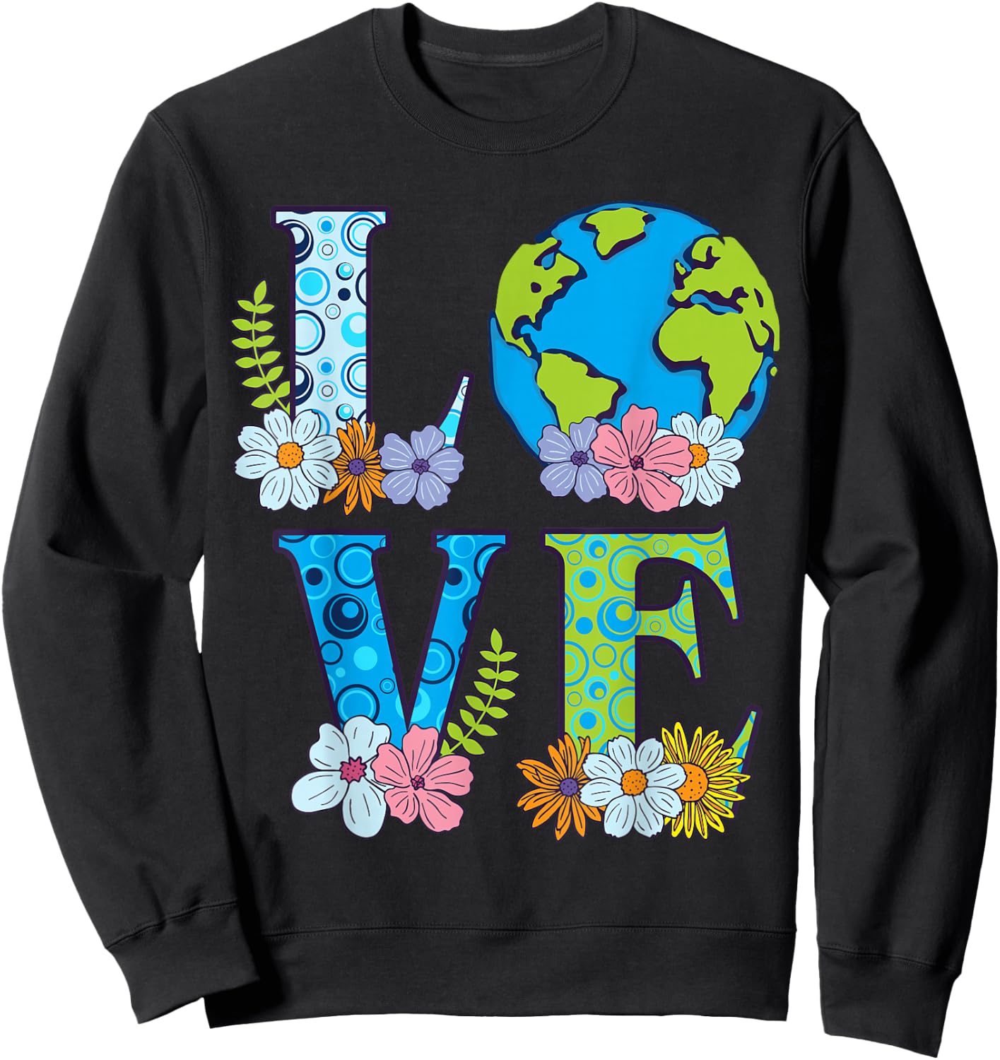 Happy Earth Day Birthday Save Nature Love Girl Environment Sweatshirt - Sweatshirt | Black
