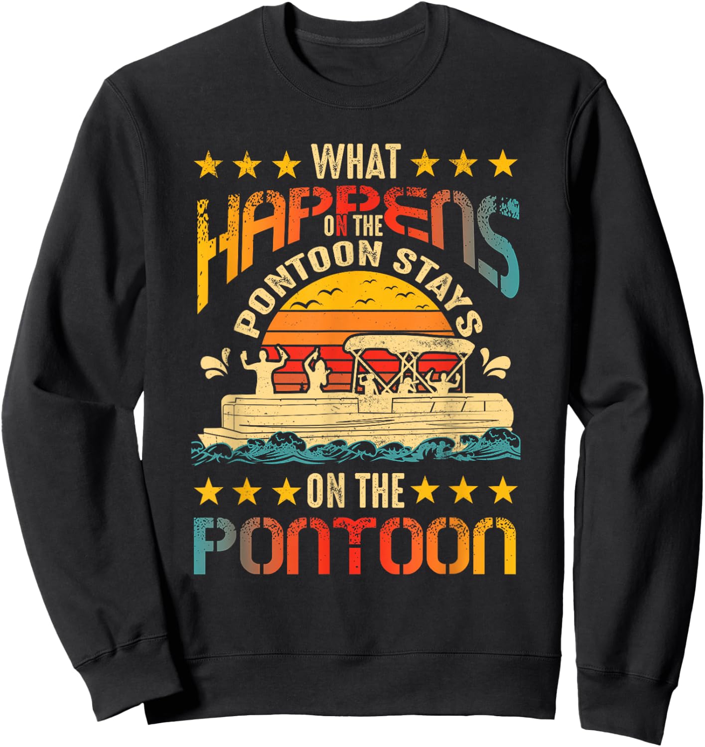 What Happens on the Pontoon Stays on the Pontoon Captain Sweatshirt - Sweatshirt | Black