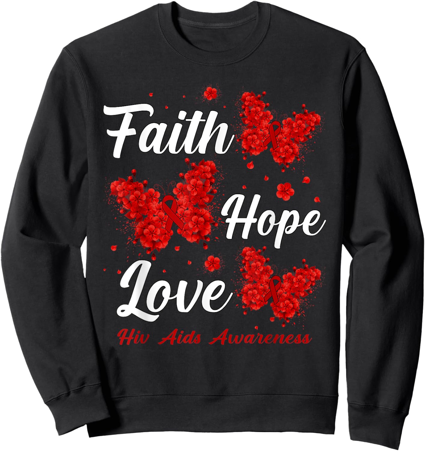 Faith Hope Love Hiv Aids Awareness Butterfly Sweatshirt - Sweatshirt | Black