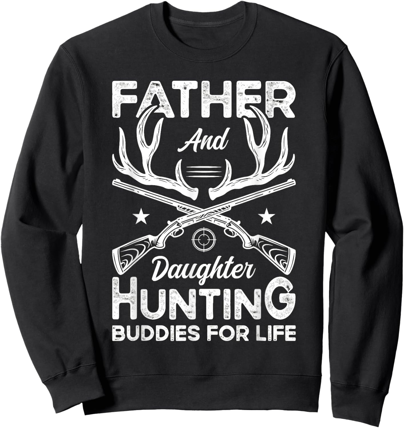 Father and Daughter Hunting Partners for Life Deer Hunting Sweatshirt - Sweatshirt | Black