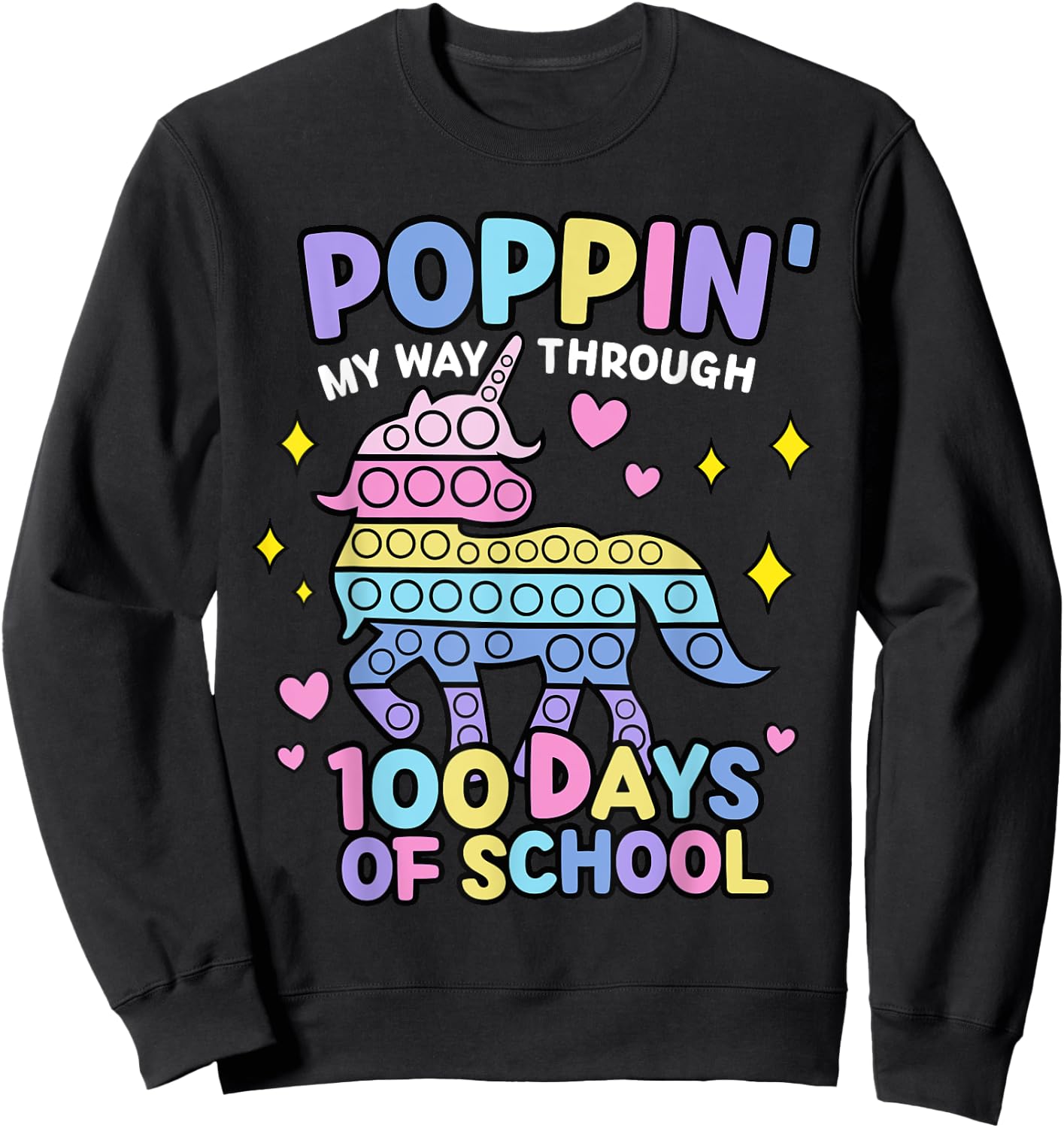 Poppin My Way Through 100 Days Of School Unicorn Sweatshirt - Sweatshirt | Black