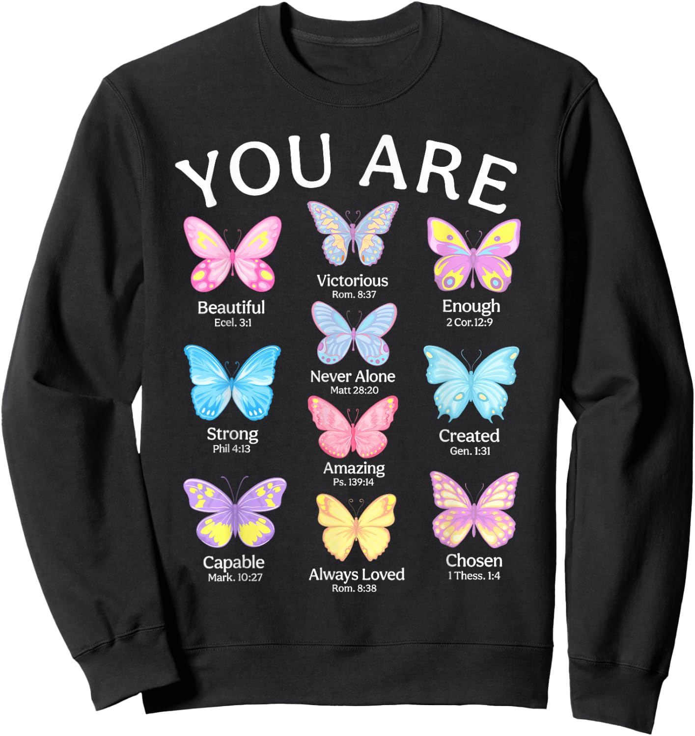 You Are Butterfly Beautiful Christian Religious Bible Verse Sweatshirt - Sweatshirt | Black