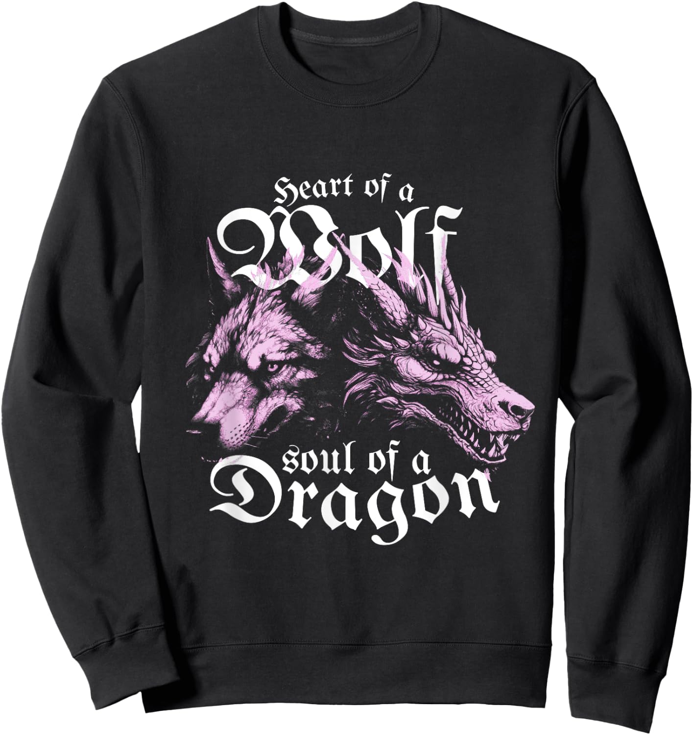 Heart of a Wolf Soul of a Dragon, Fantasy Wolf Dragon Sweatshirt - Sweatshirt | Black