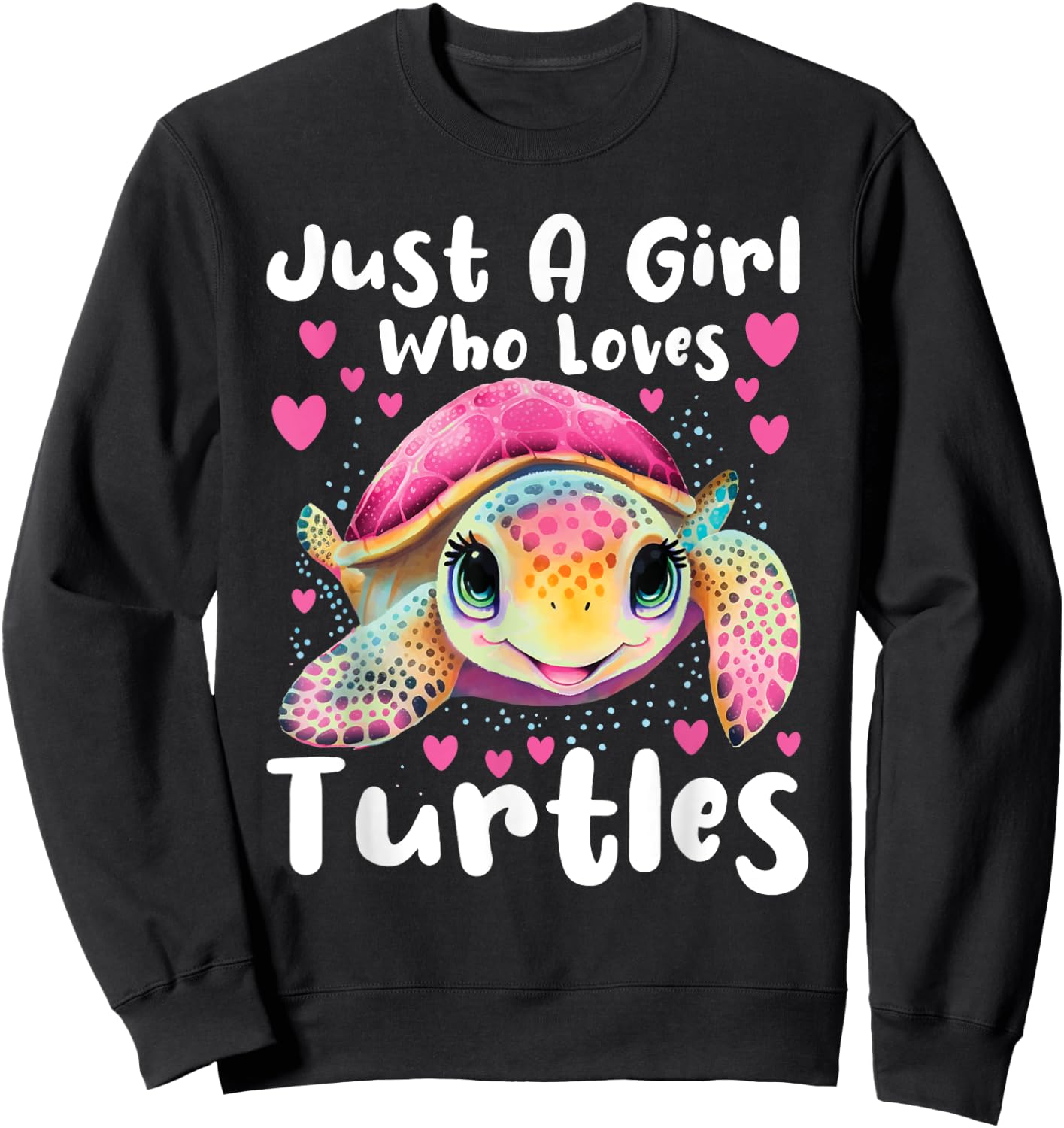 Just A Girl Who Loves Turtles - Sea Animal Reptile Lover Sweatshirt - Sweatshirt | Black