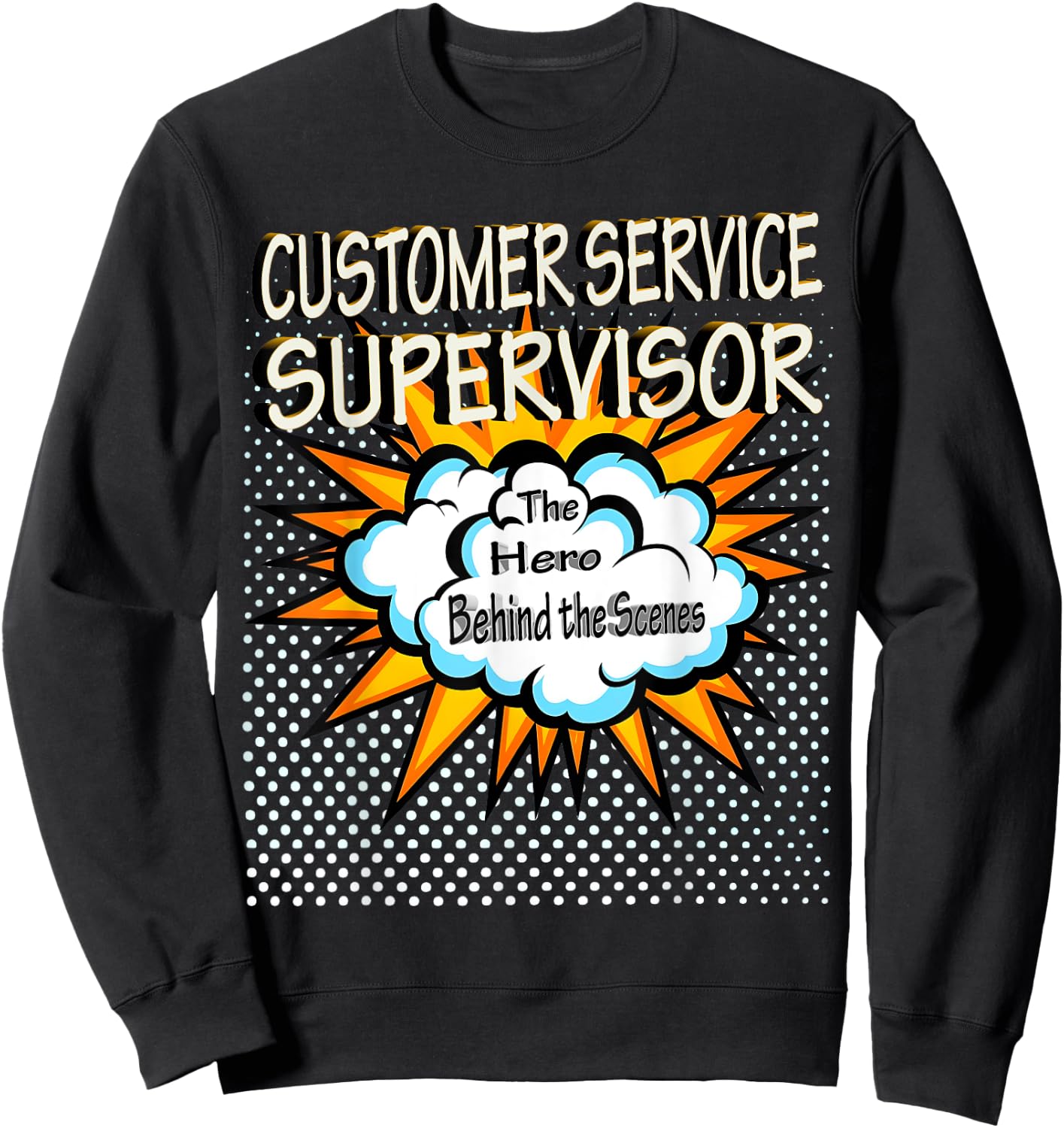 Customer Service Supervisor - Funny Hero Job Sweatshirt - Sweatshirt | Black