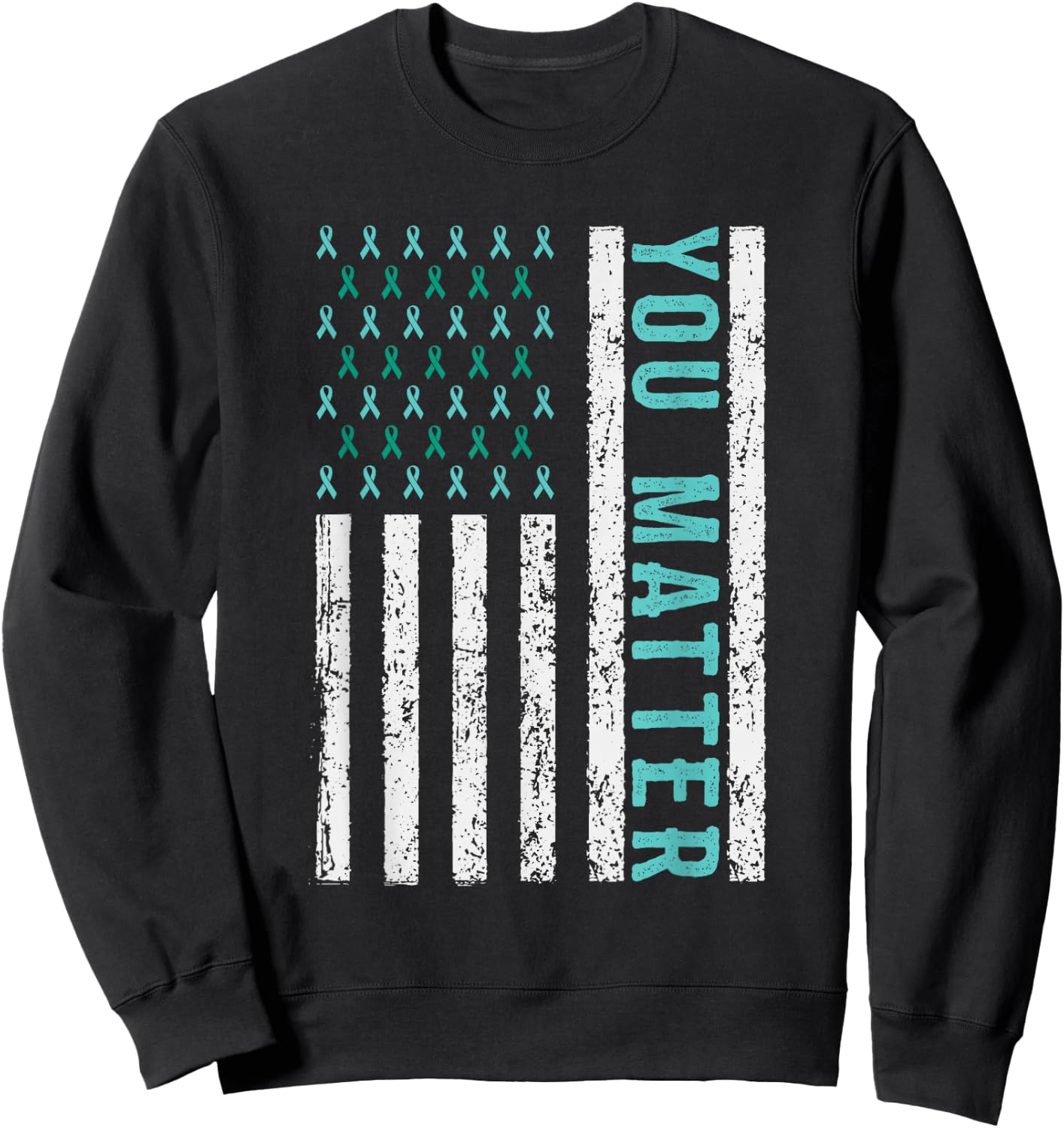 Suicide Awareness You Matter Mental Health Awareness Sweatshirt - Sweatshirt | Black