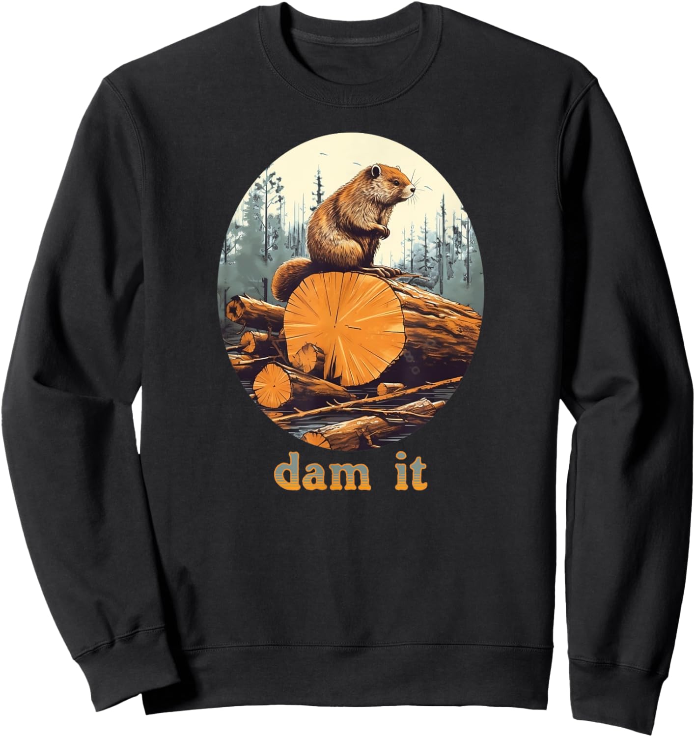 Dam It Beaver Funny Pun Joke Sweatshirt - Sweatshirt | Black