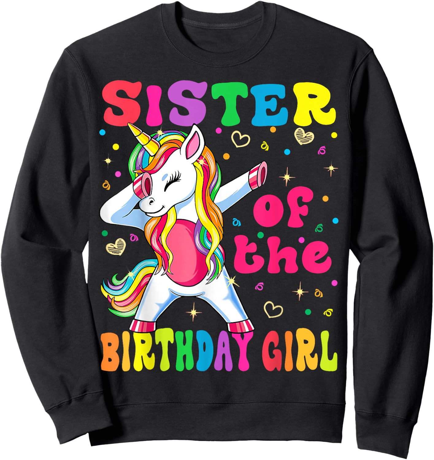 Sister of the Birthday Princess Girl Dabbing Unicorn Sweatshirt - Sweatshirt | Black