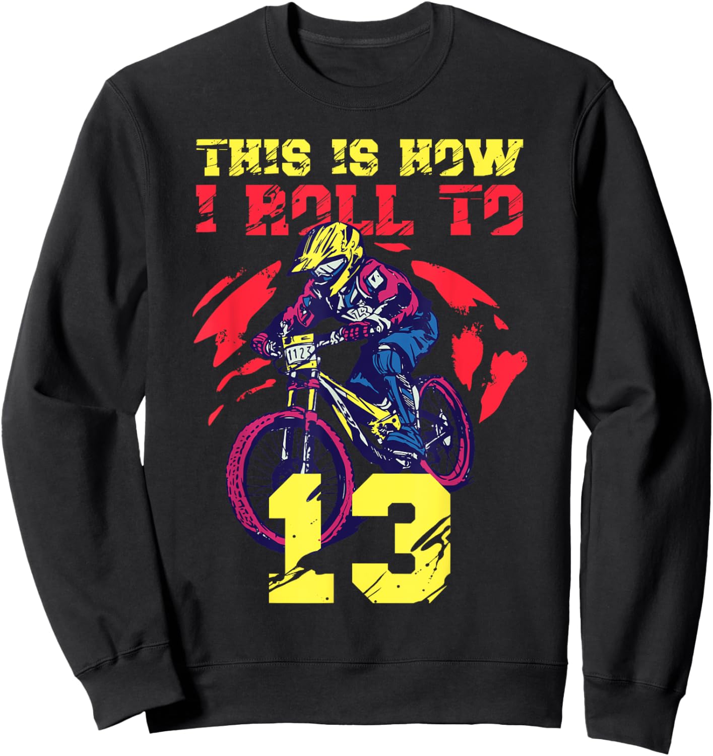 This Is How I Roll To 13 Sweatshirt - Sweatshirt | Black