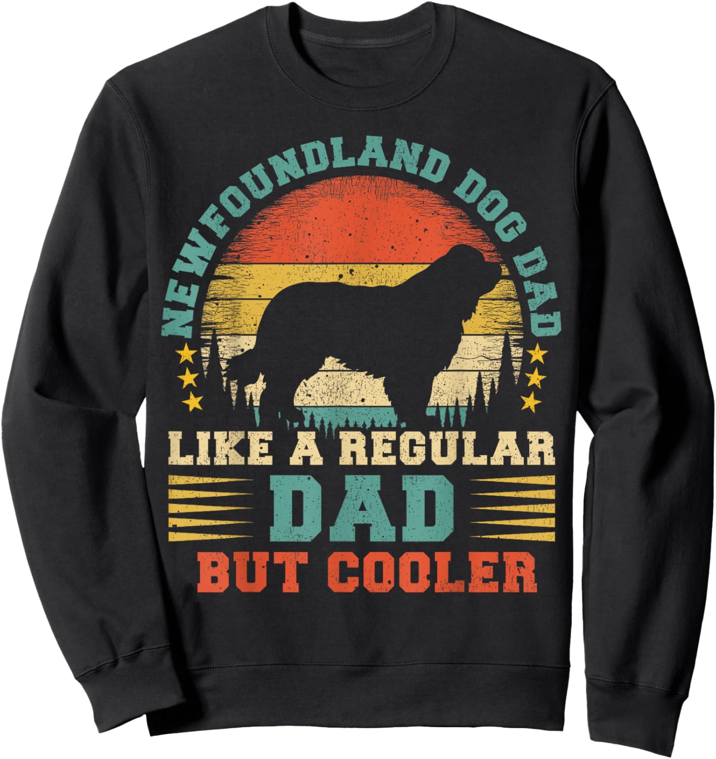 Newfoundland Dog Dad Like A Regular Dad Father's Day Women Kids Sweatshirt - Sweatshirt | Black