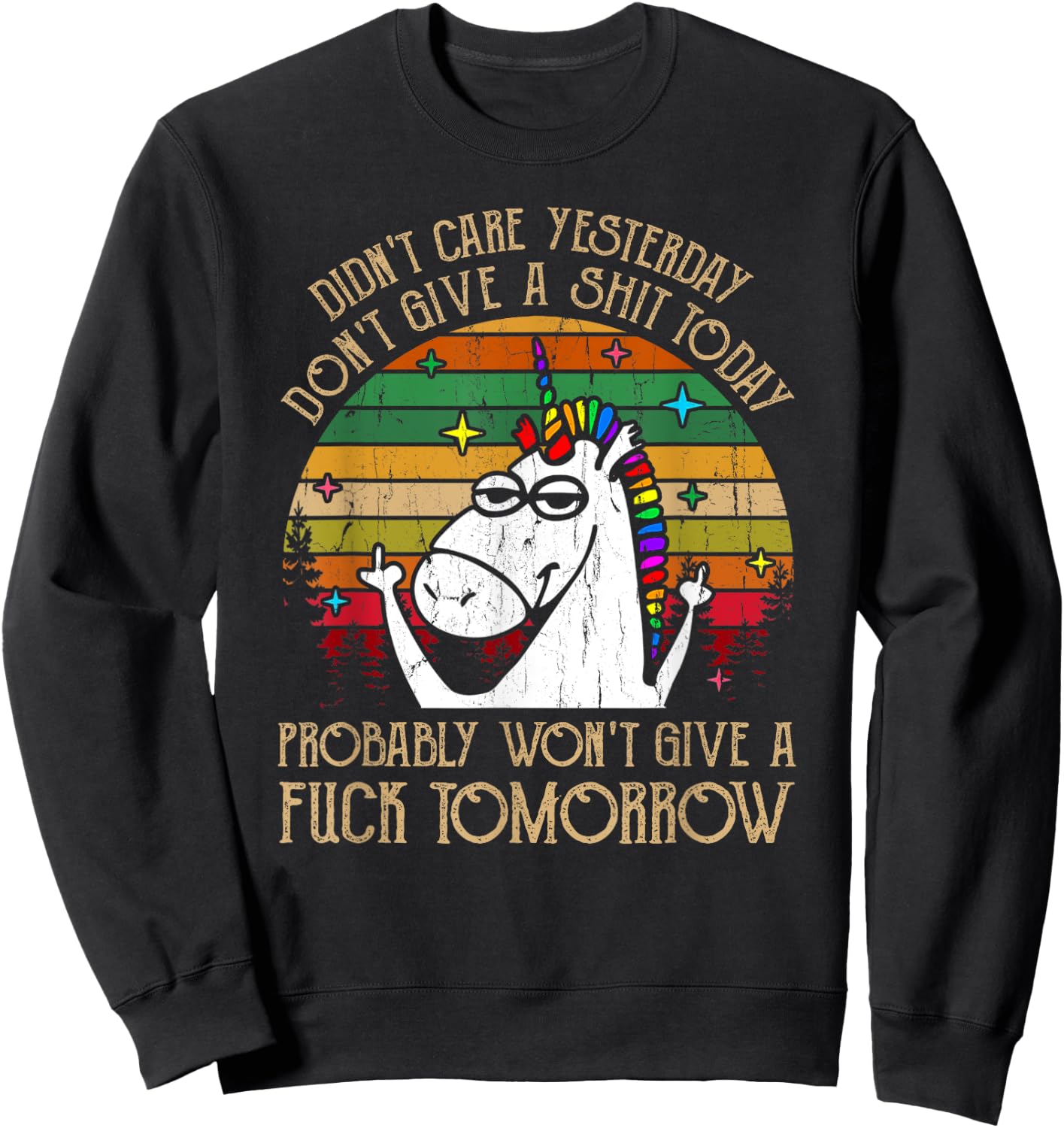Didn't Care Yesterday Don't Give A Shit Today Sweatshirt - Sweatshirt | Black