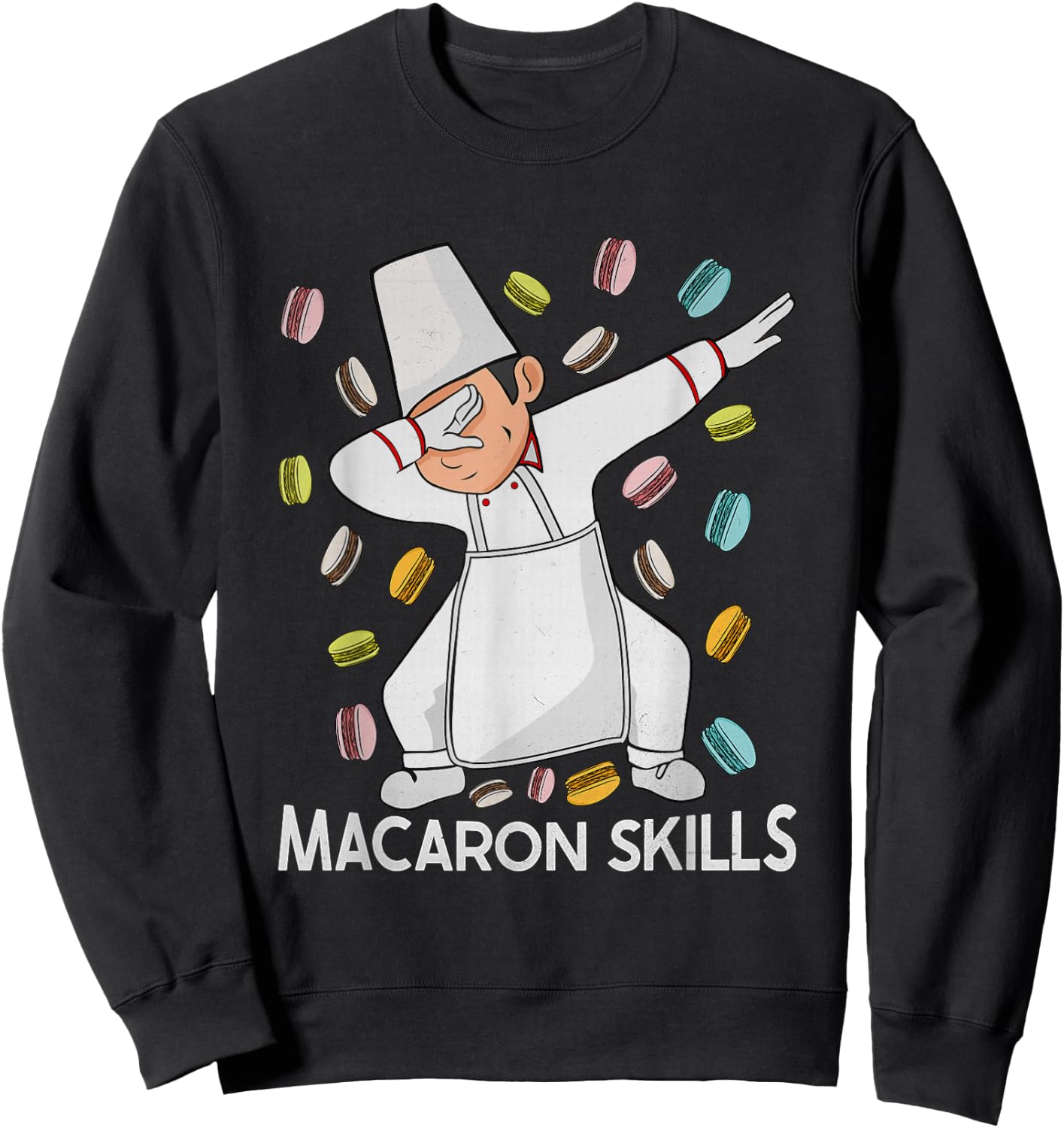 Macaron Chef Macaron Lovers Pastry Baking Macarons Sweatshirt - Sweatshirt | Black