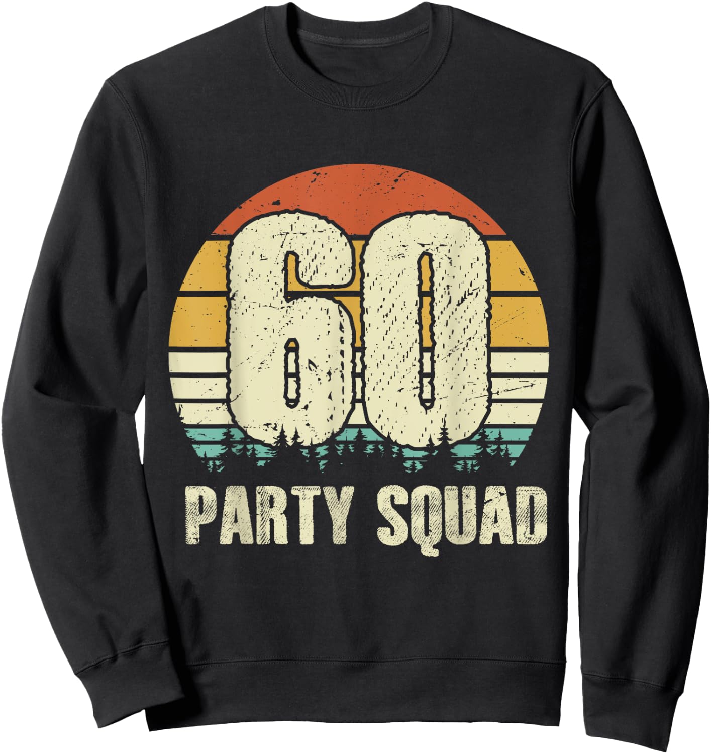 60 Years Legend 60th Birthday Party Crew Squad Group His/Her Sweatshirt - Sweatshirt | Black