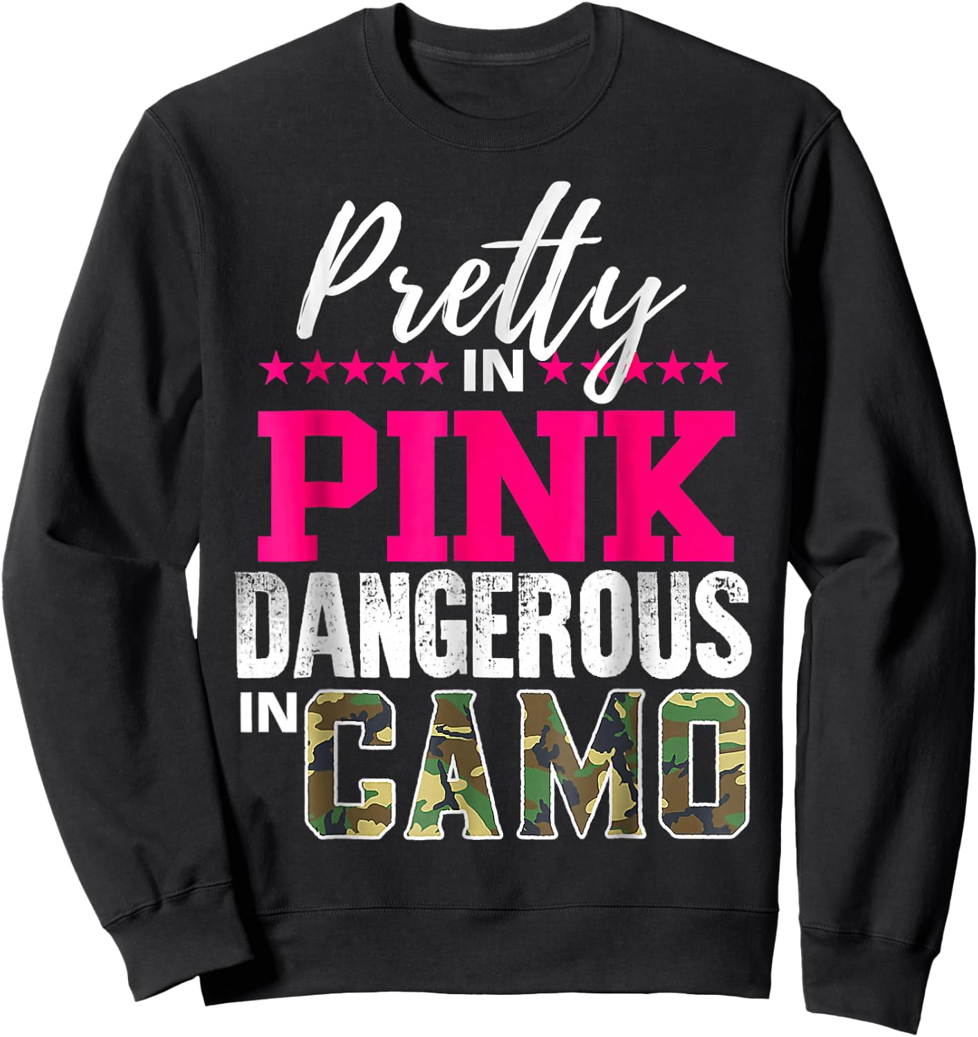 Pretty in Pinks D.angerous in Camo Hunting Girl Sweatshirt - Sweatshirt | Black