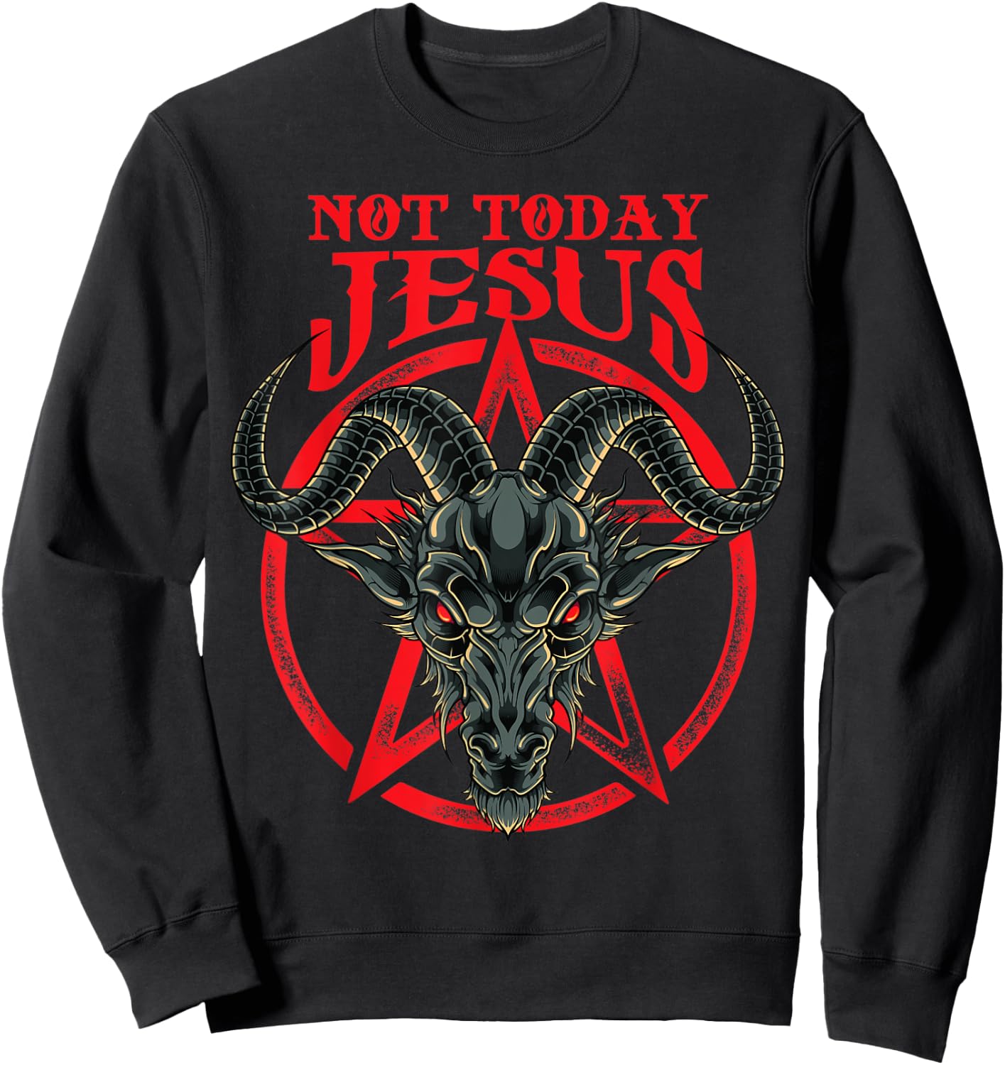 Not Today Jesus Baphomet Sweatshirt - Sweatshirt | Black