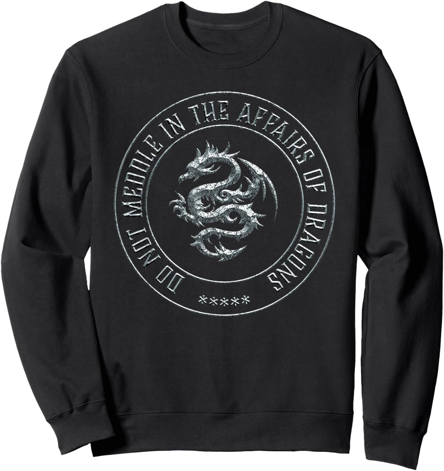 Do Not Meddle in the Affairs of Dragons Sweatshirt - Sweatshirt | Black