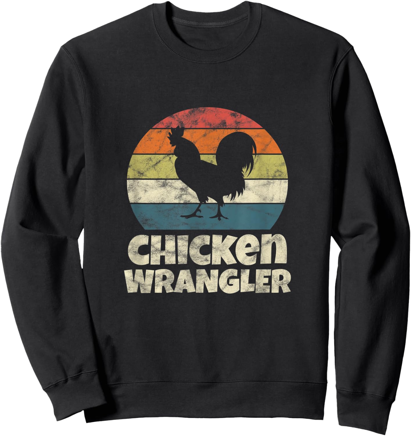 Chicken Wrangler Farmer Rooster Farming Vintage Sweatshirt - Sweatshirt | Black
