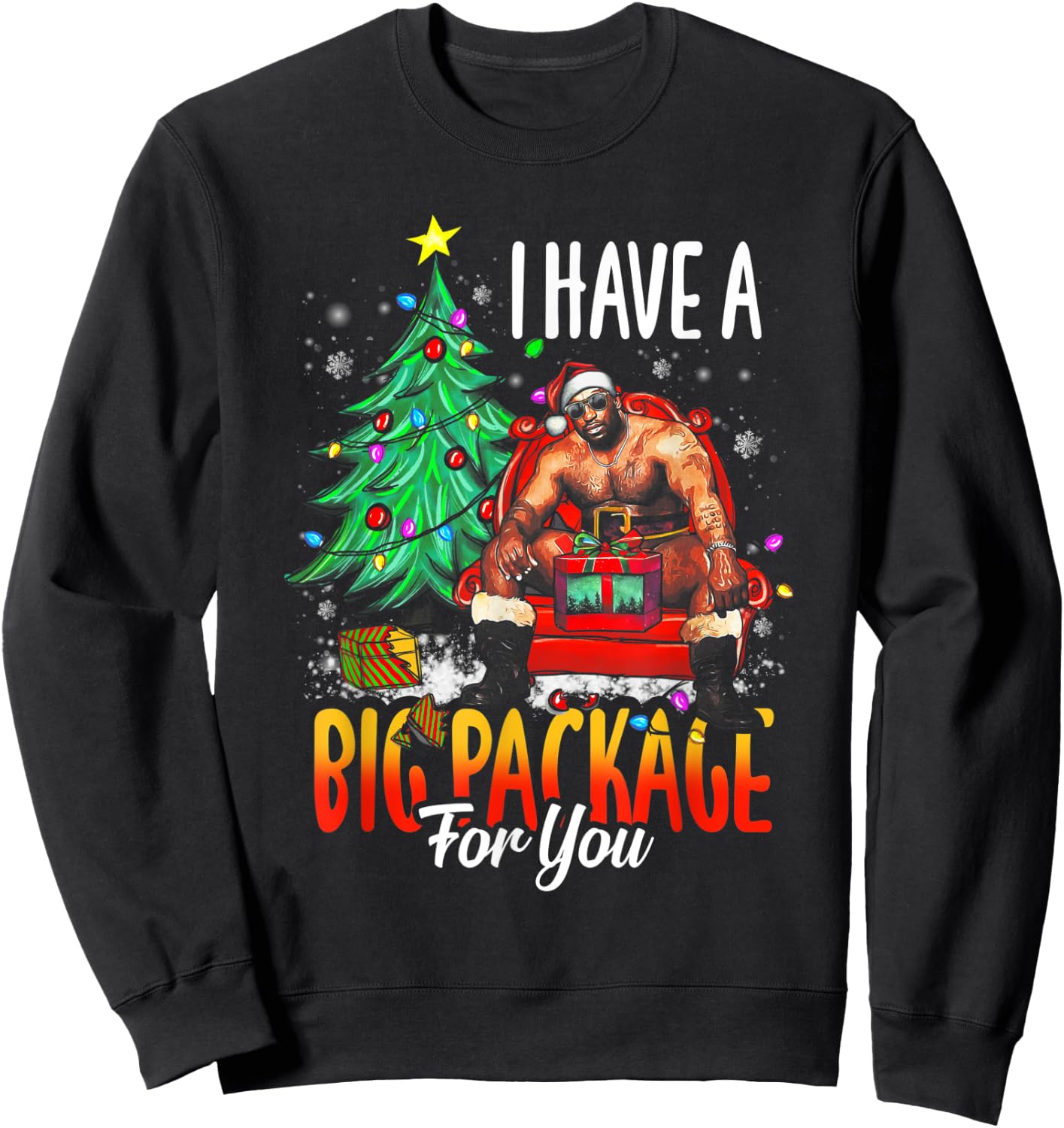 Funny I Have A Big Package For You Naughty Big Black Guy Sweatshirt - Sweatshirt | Black