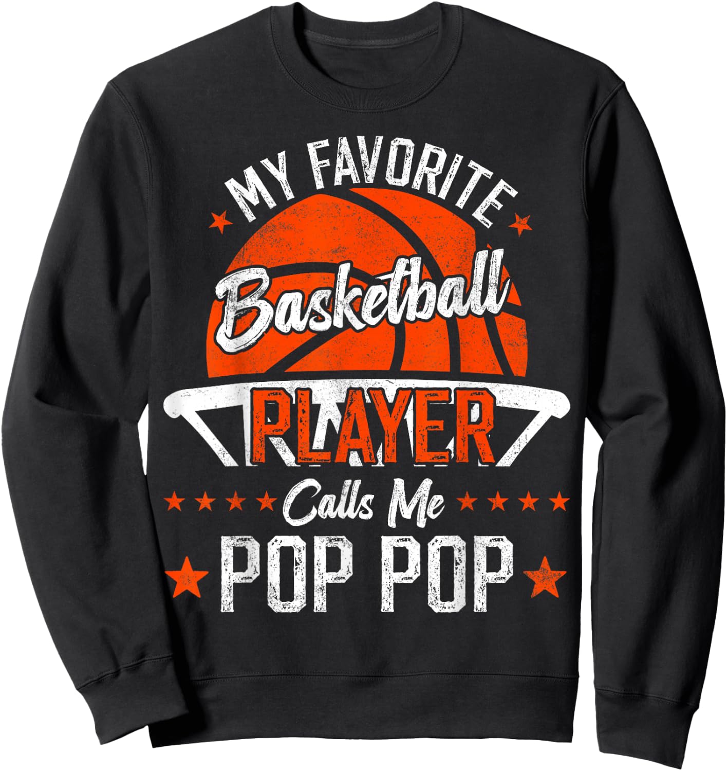 My Favorite Basketball Player Calls Me Pop Pop Funny Dad Sweatshirt - Sweatshirt | Black