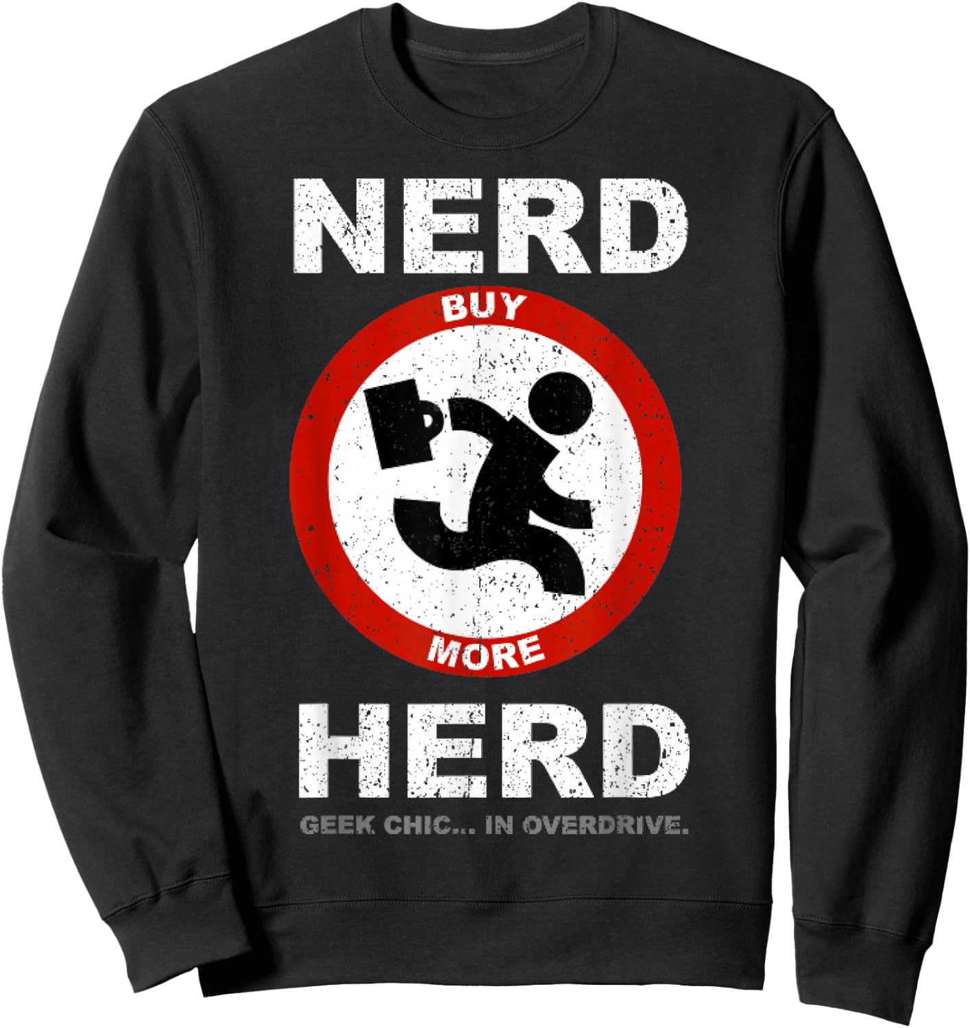 Vintage Nerd Herd Geek Chic In Overdrive Sweatshirt - Sweatshirt | Black