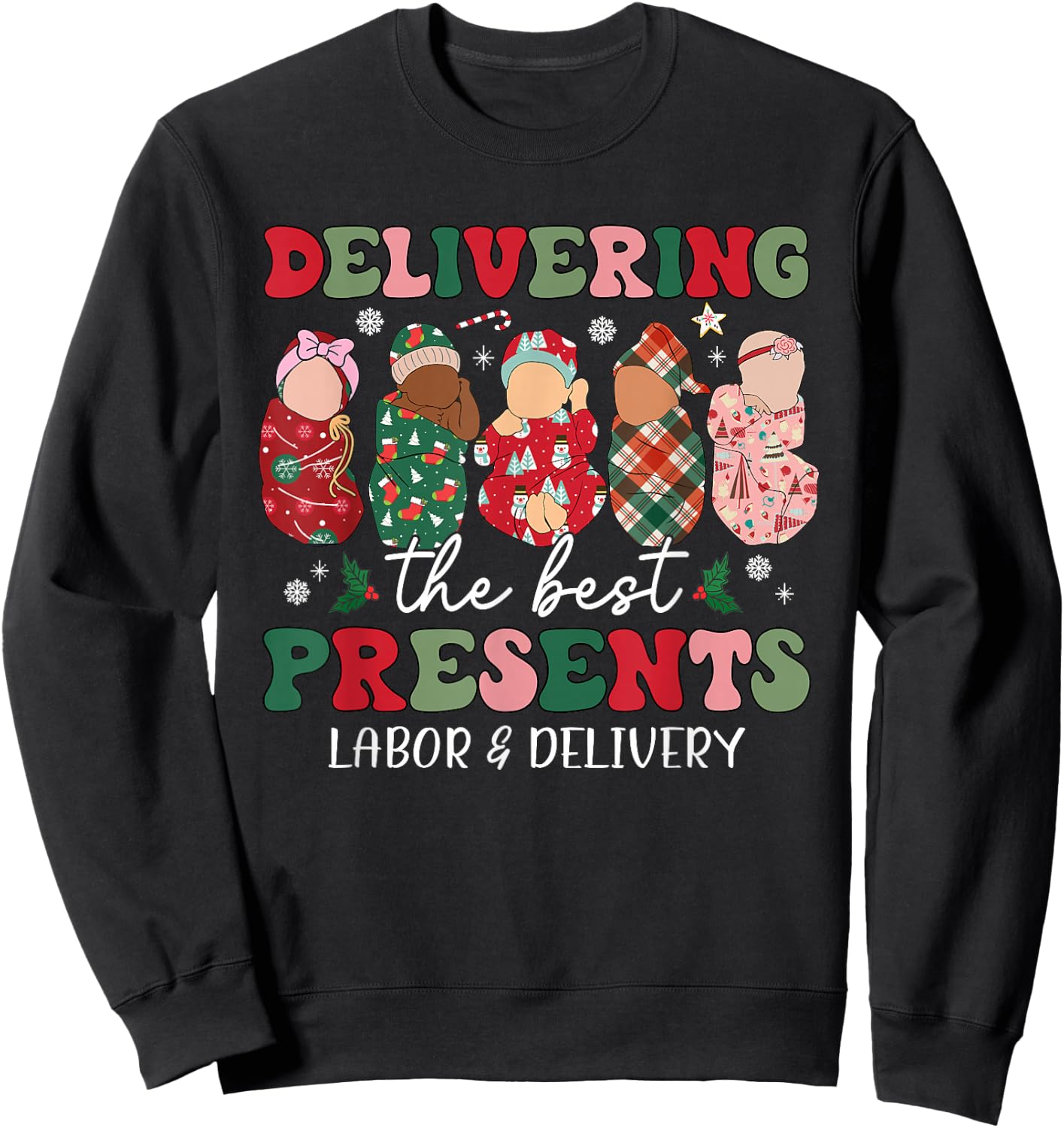 Delivering The Best Presents Labor Delivery Nurse Christmas Sweatshirt - Sweatshirt | Black