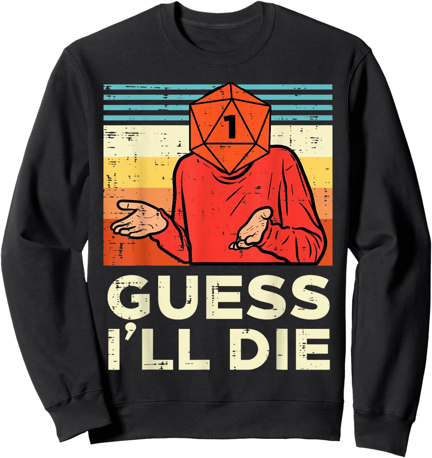 Rpg Gamer 1 Guess Ill Die Retro Men Boys Kids Youth Sweatshirt - Sweatshirt | Black