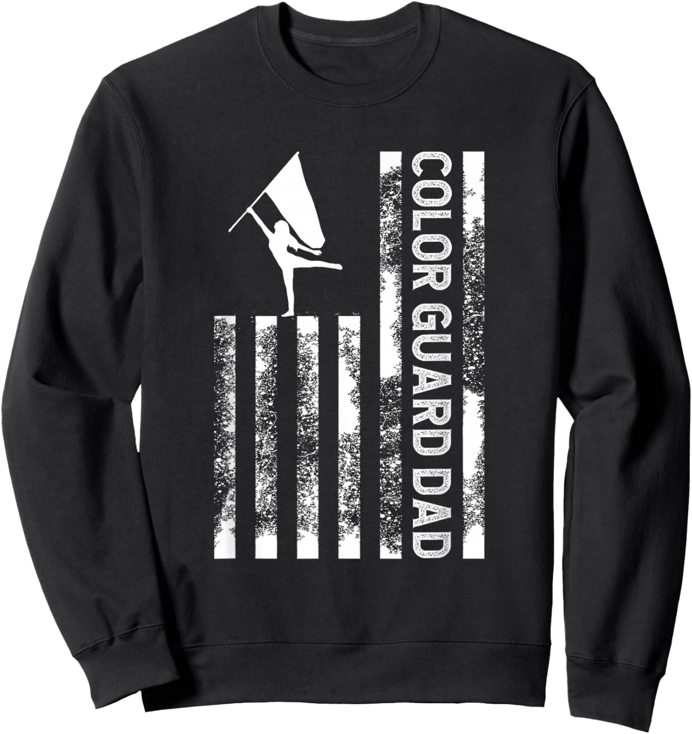 Color Guard Dad US Flag Father Of A Color Guard Member Dad Sweatshirt - Sweatshirt | Black