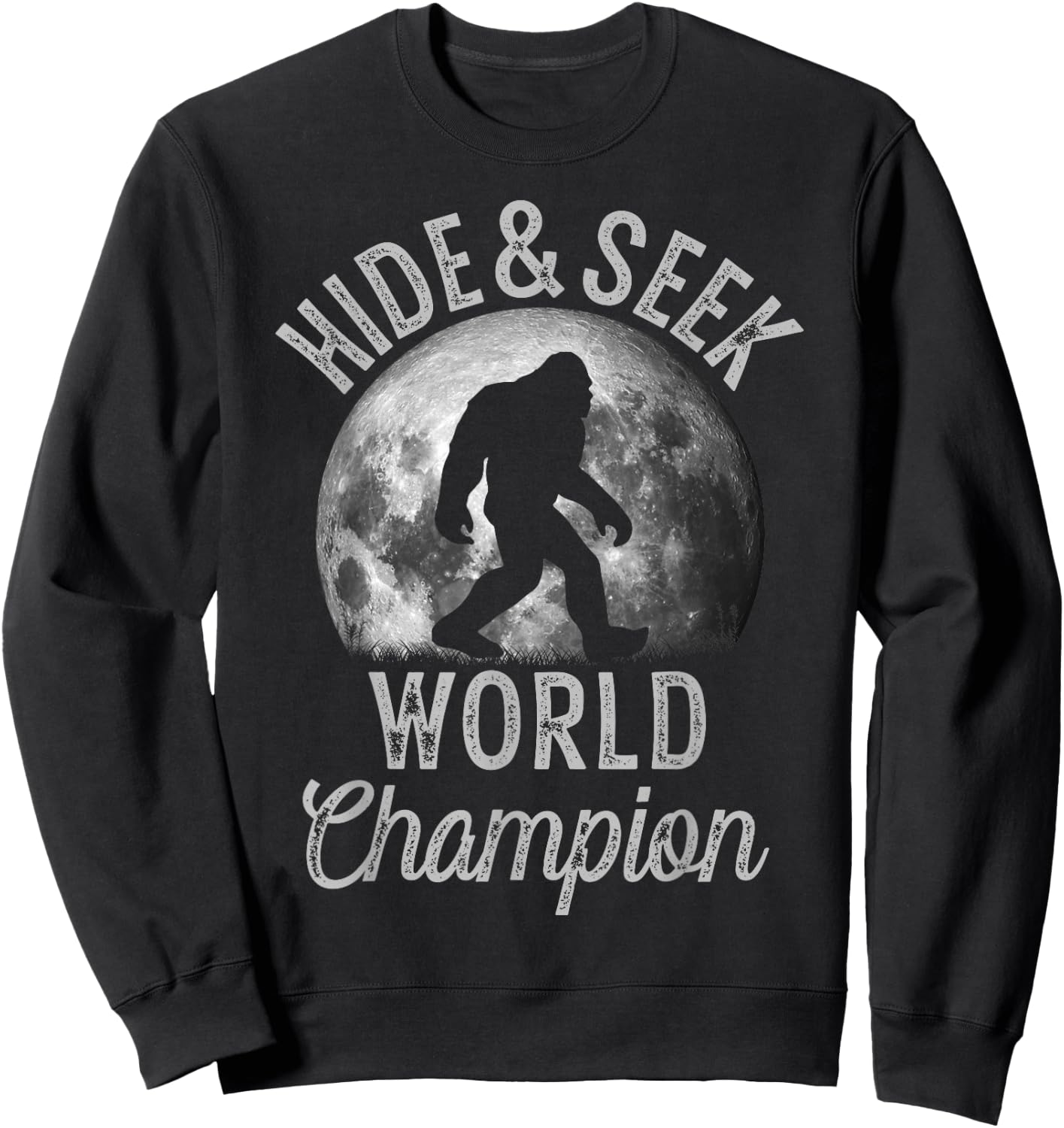 Bigfoot Moon Fantasy Hide And Seek World Champion Sasquatch Sweatshirt - Sweatshirt | Black