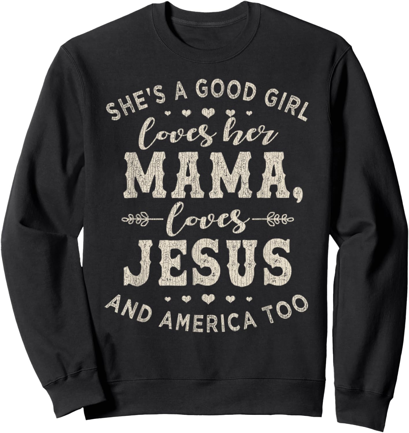 Vintage She's A Good Girl Loves Her Mama Loves Jesus Sweatshirt - Sweatshirt | Black