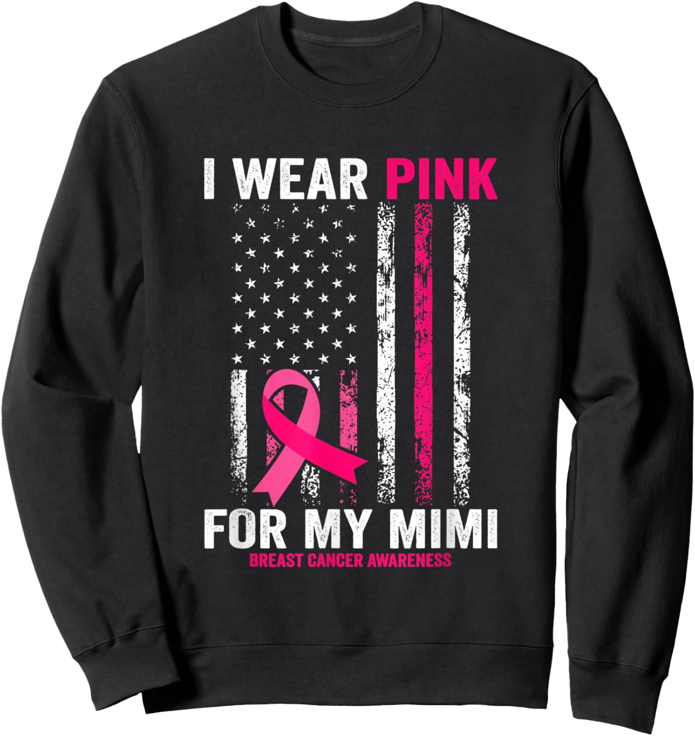 I Wear Pink for My Mimi American Flag Sweatshirt - Sweatshirt | Black