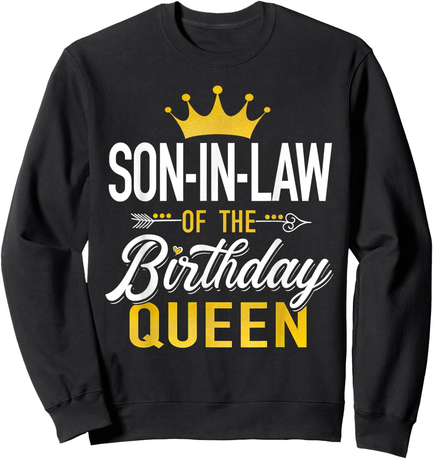Son-in-Law of The Birthday Queen Family Matching Party Gifts Sweatshirt - Sweatshirt | Black