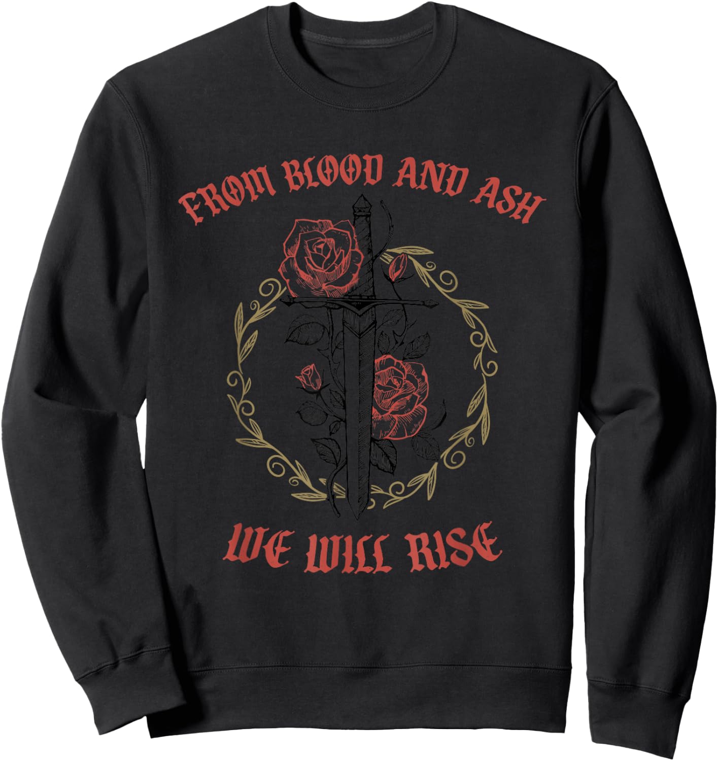 From Blood And Ash We Will Rise Sweatshirt - Sweatshirt | Black