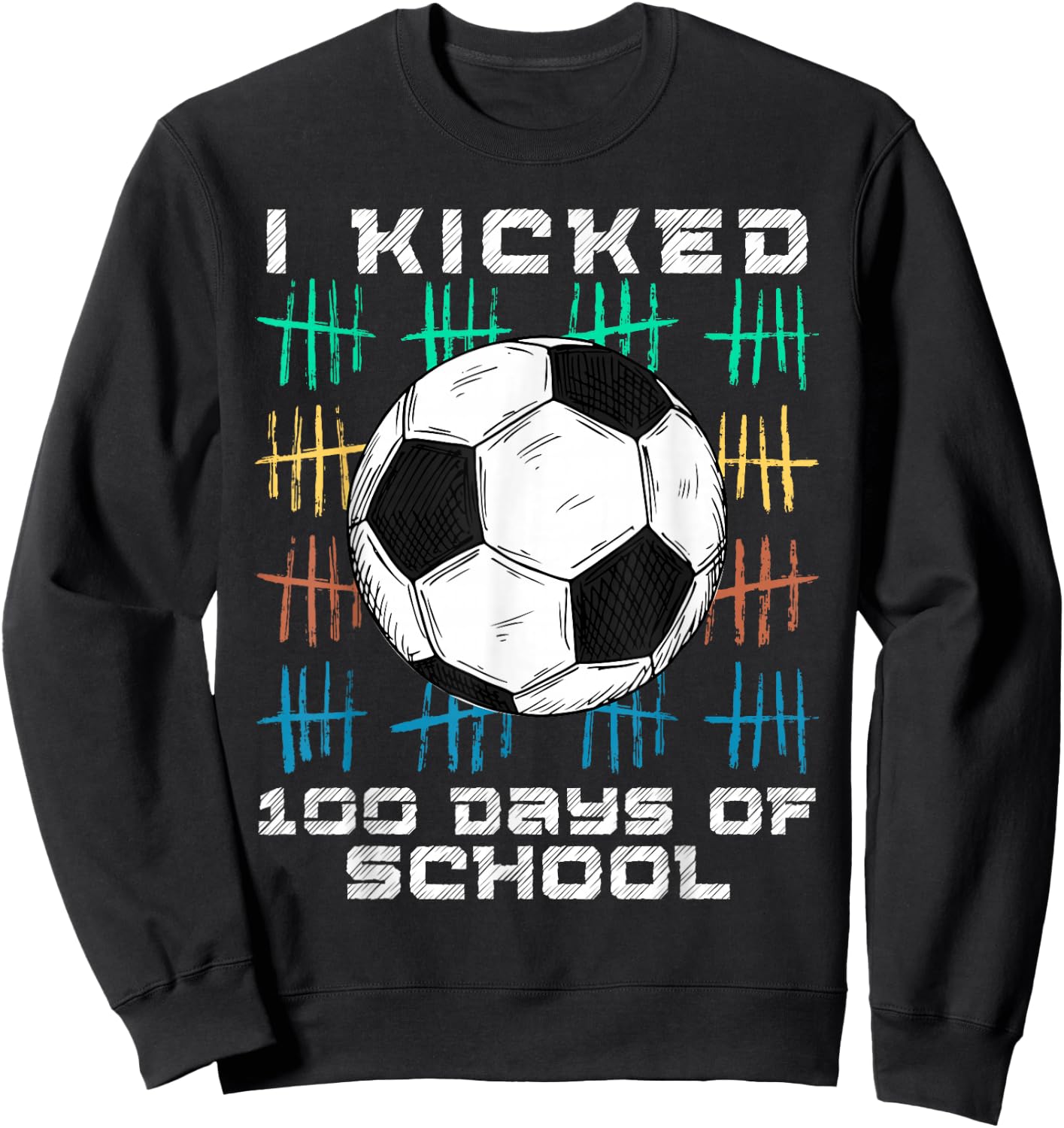 I Kicked 100 Days Of School 100th Day Smarter Soccer Boys Sweatshirt - Sweatshirt | Black