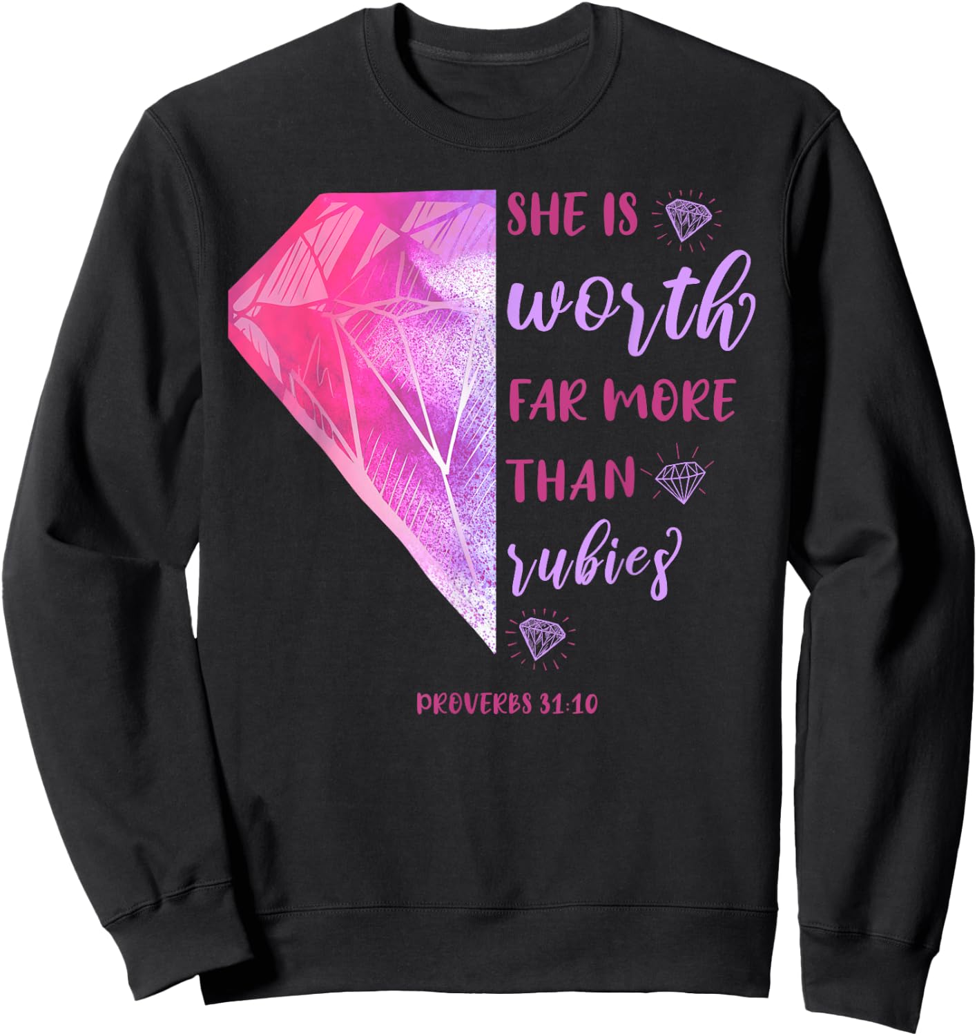 She Is Worth Far More Than Rubies Proverbs 31:10 Christian Sweatshirt - Sweatshirt | Black