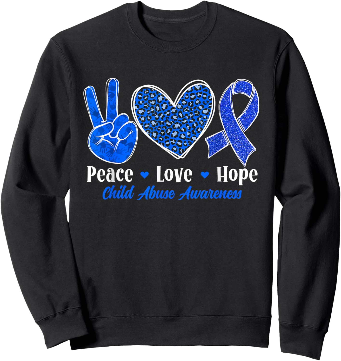 Peace Love Hope Child Abuse Prevention Awareness Month Sweatshirt - Sweatshirt | Black