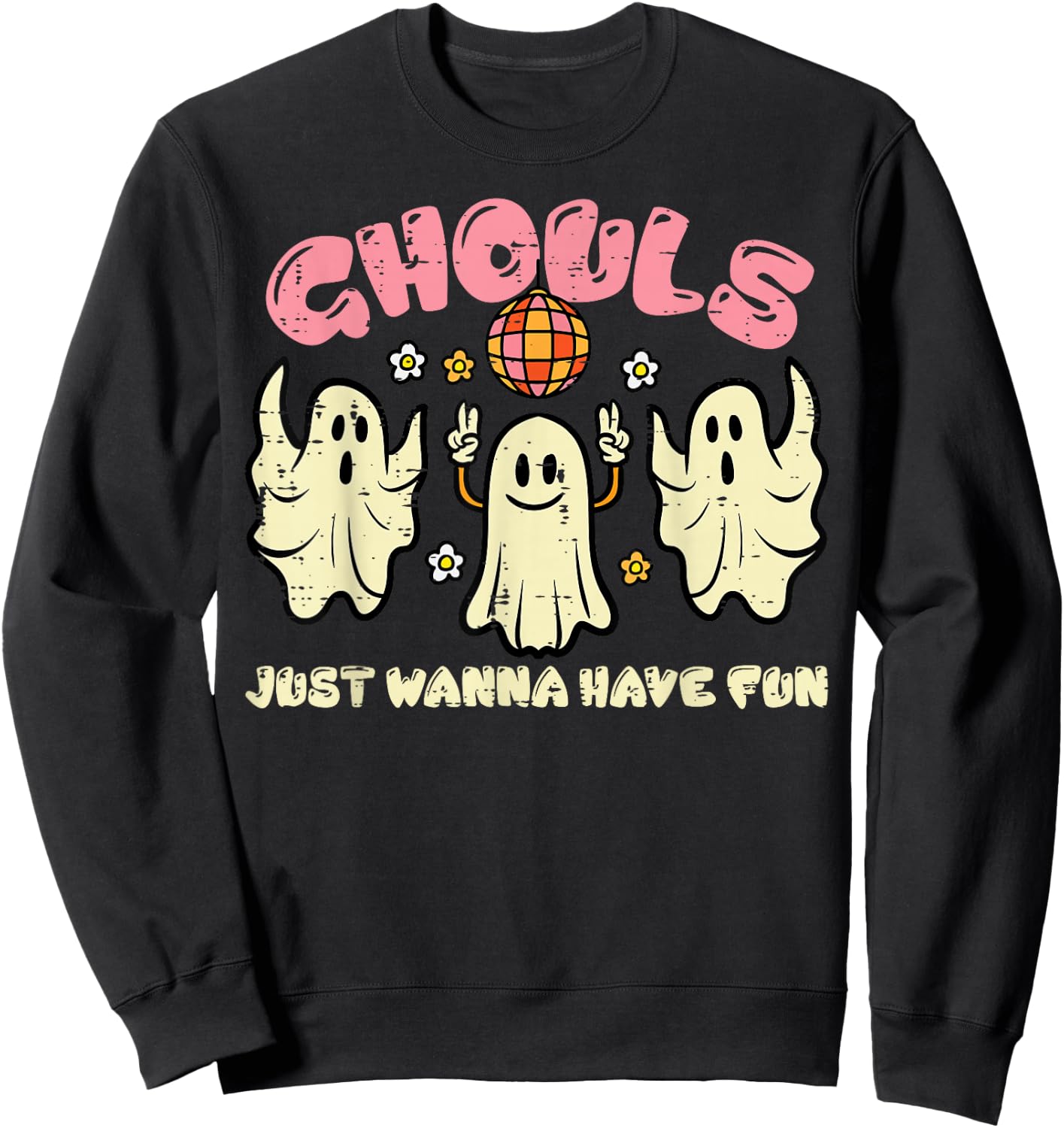 Ghouls Just Wanna Have Fun Funny Halloween Costume Women Sweatshirt - Sweatshirt | Black
