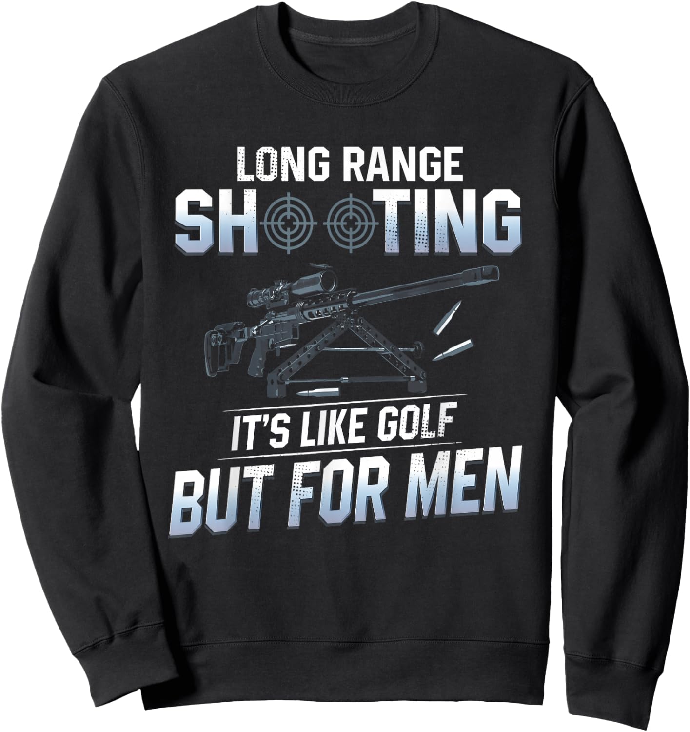 Shooting Long Range Shooting Like Golf But Shooter Sweatshirt - Sweatshirt | Black
