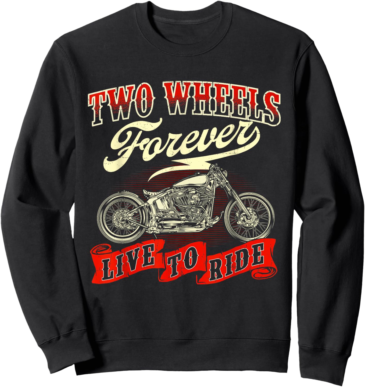 Two Wheels Forever Live To Ride - Biker Motorcycle Lover Sweatshirt - Sweatshirt | Black