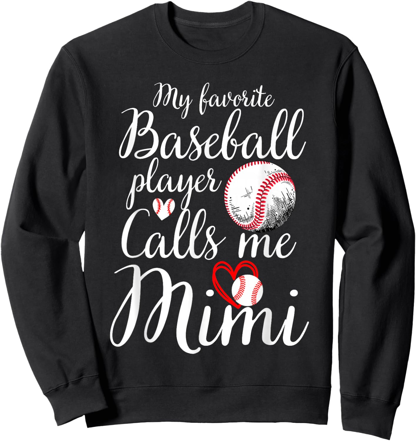 My Favorite Baseball Player Calls Me Mimi Cute Mimi Baseball Sweatshirt - Sweatshirt | Black