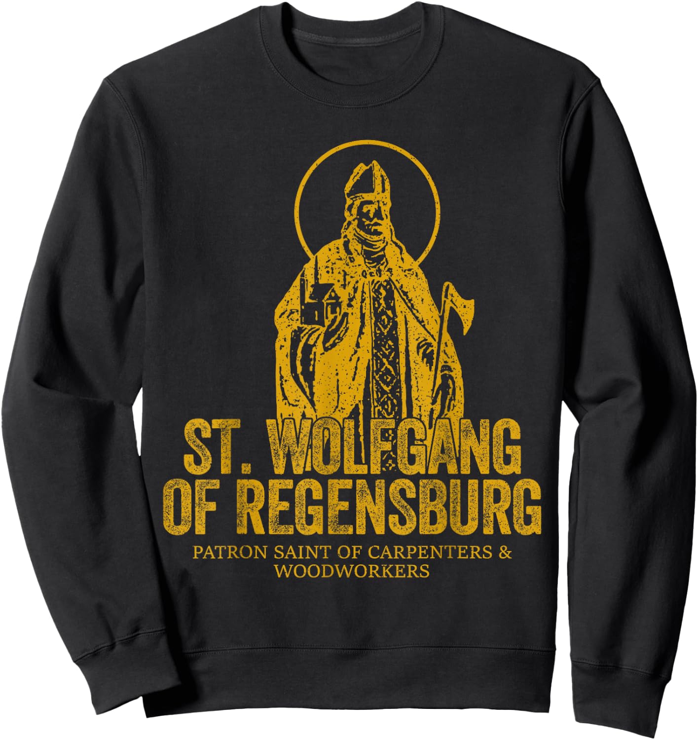 Catholicism Gold St. Wolfgang Of Regensburg Christian Saint Sweatshirt - Sweatshirt | Black