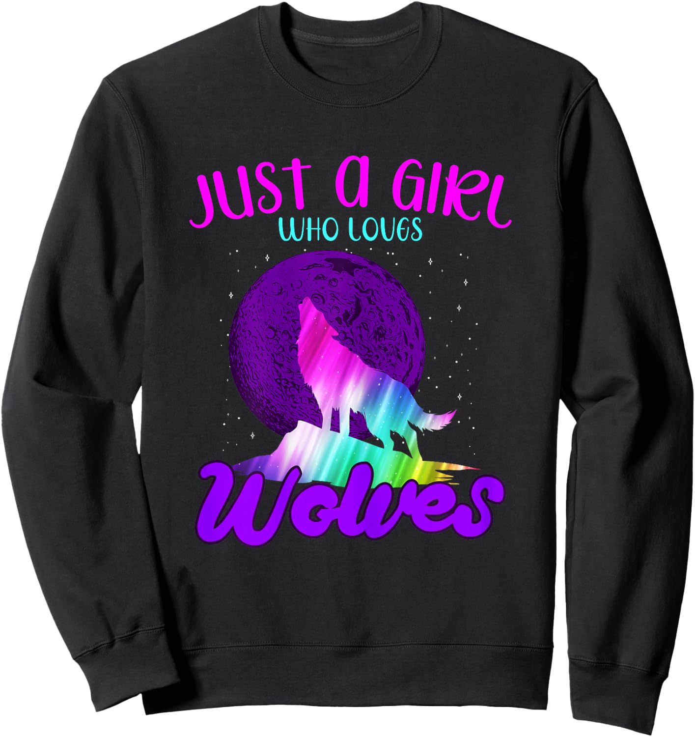 Just A Girl Who Loves Wolves Howling At Moon Colorful Wolf Sweatshirt - Sweatshirt | Black