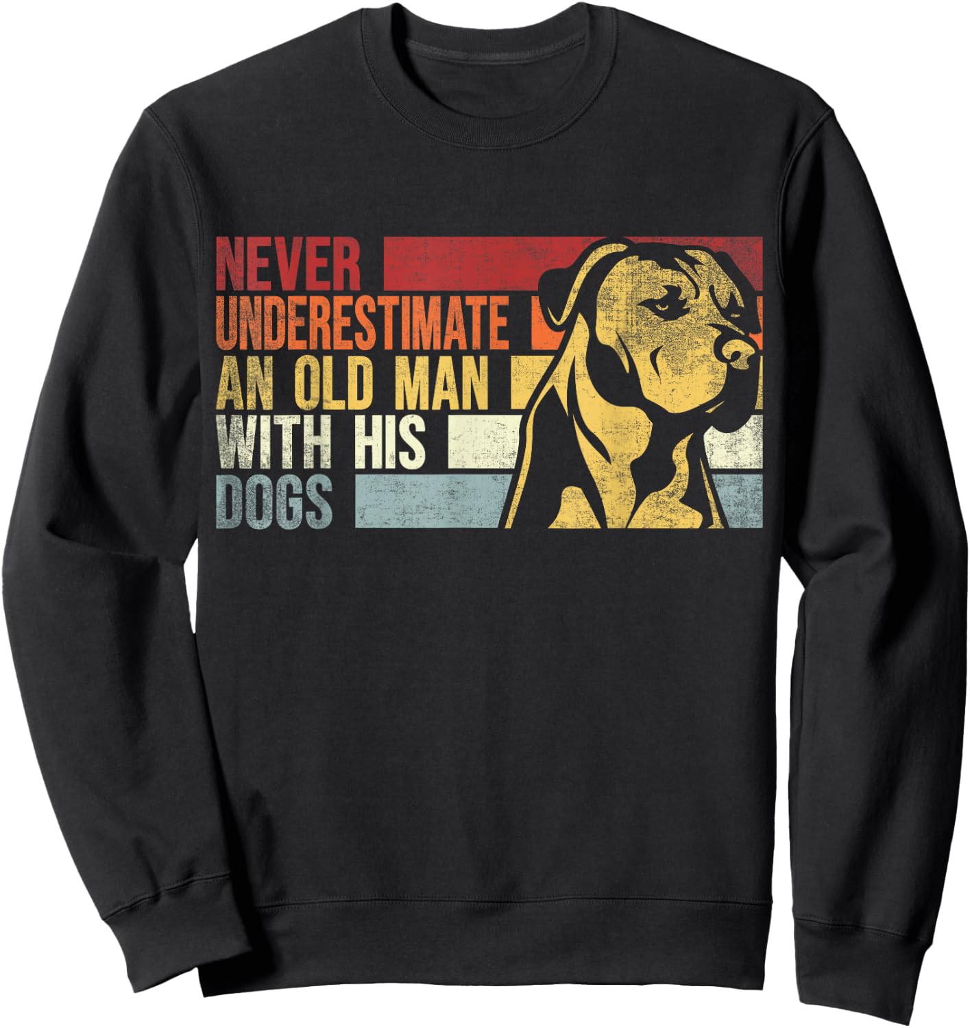 Never Underestimate An Old Man With His Dogs. Dogs Lovers Sweatshirt - Sweatshirt | Black