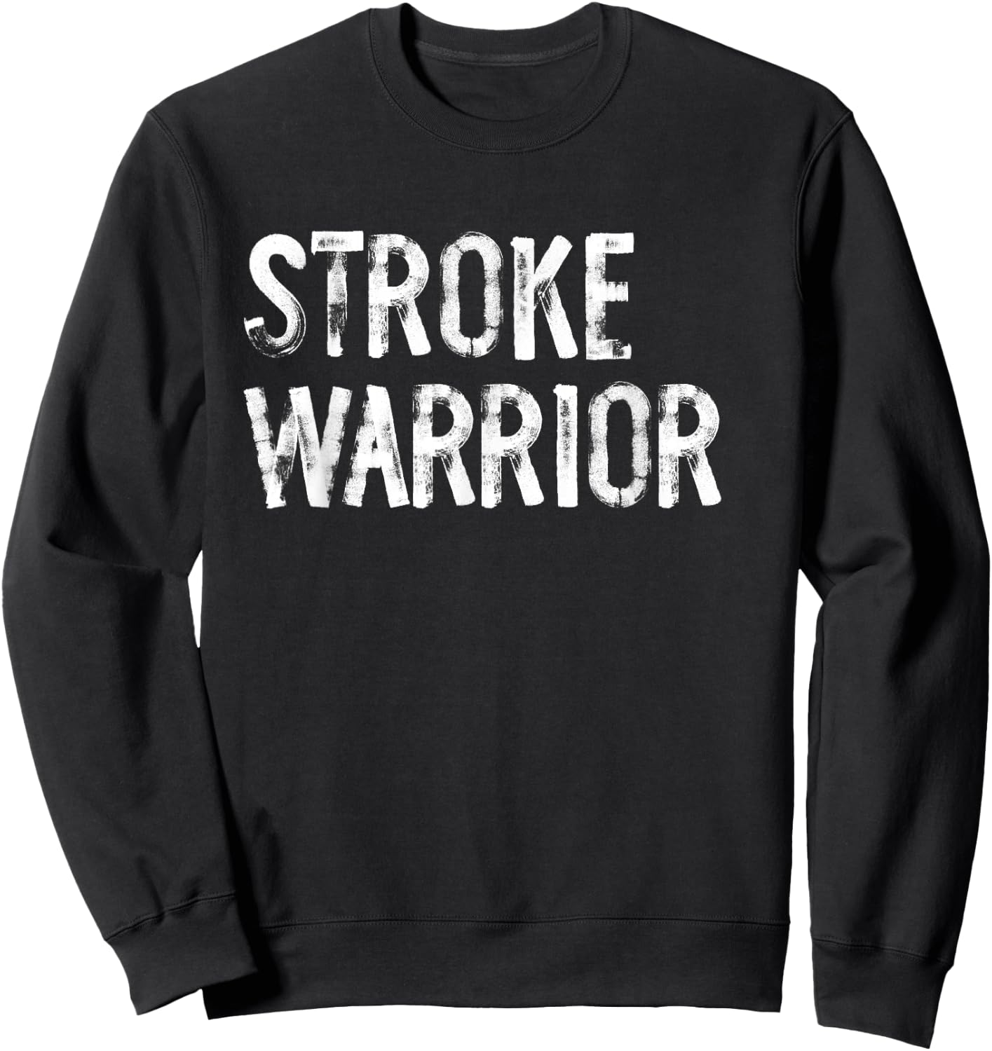 Stroke Warrior Stroke Awareness Sweatshirt - Sweatshirt | Black