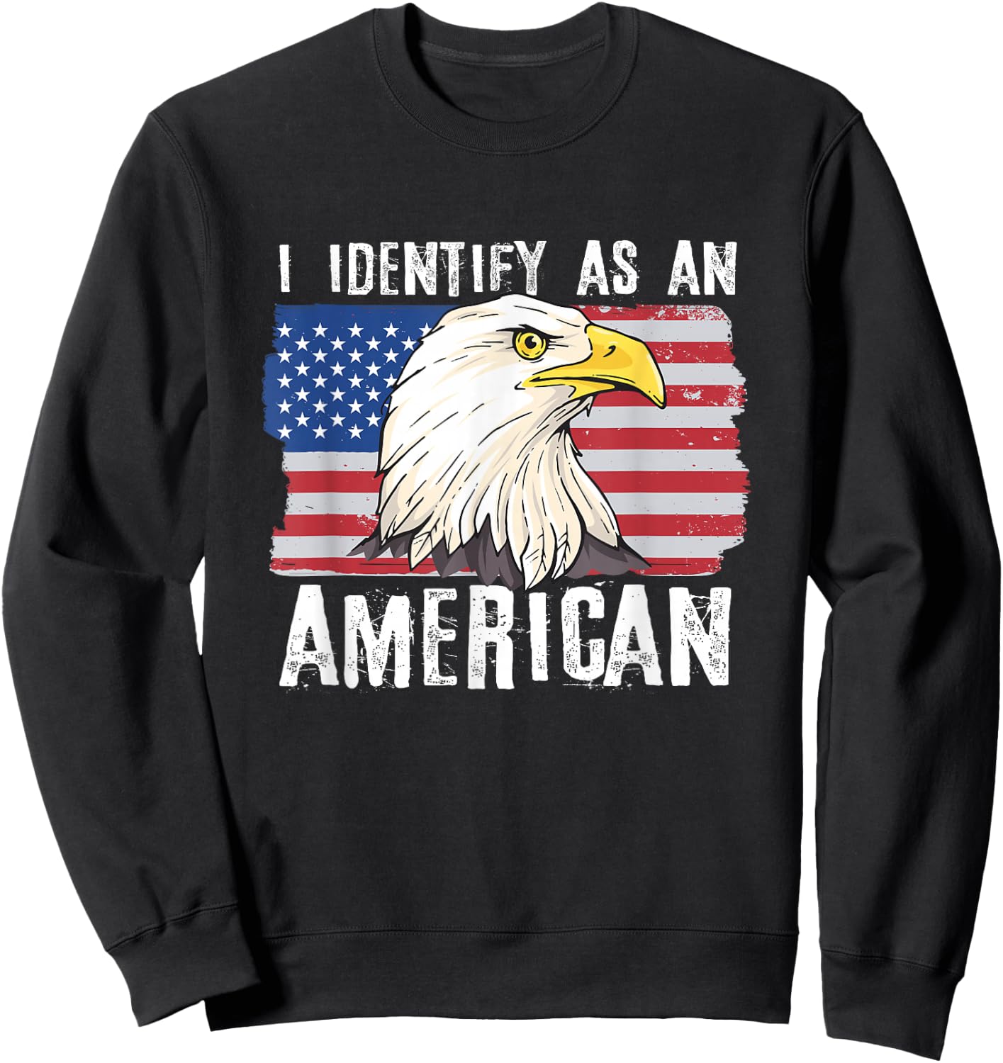 I Identify As An American Proud US American Sweatshirt - Sweatshirt | Black