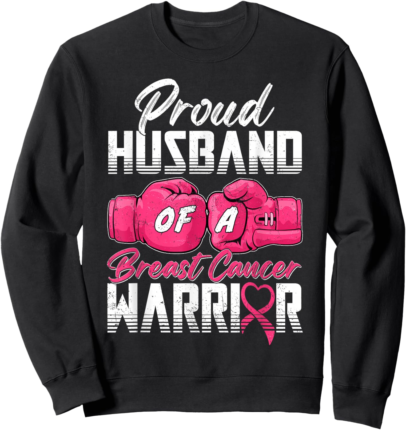 Proud Husband Of A Breast Cancer Warrior Cancer Survivor Sweatshirt - Sweatshirt | Black