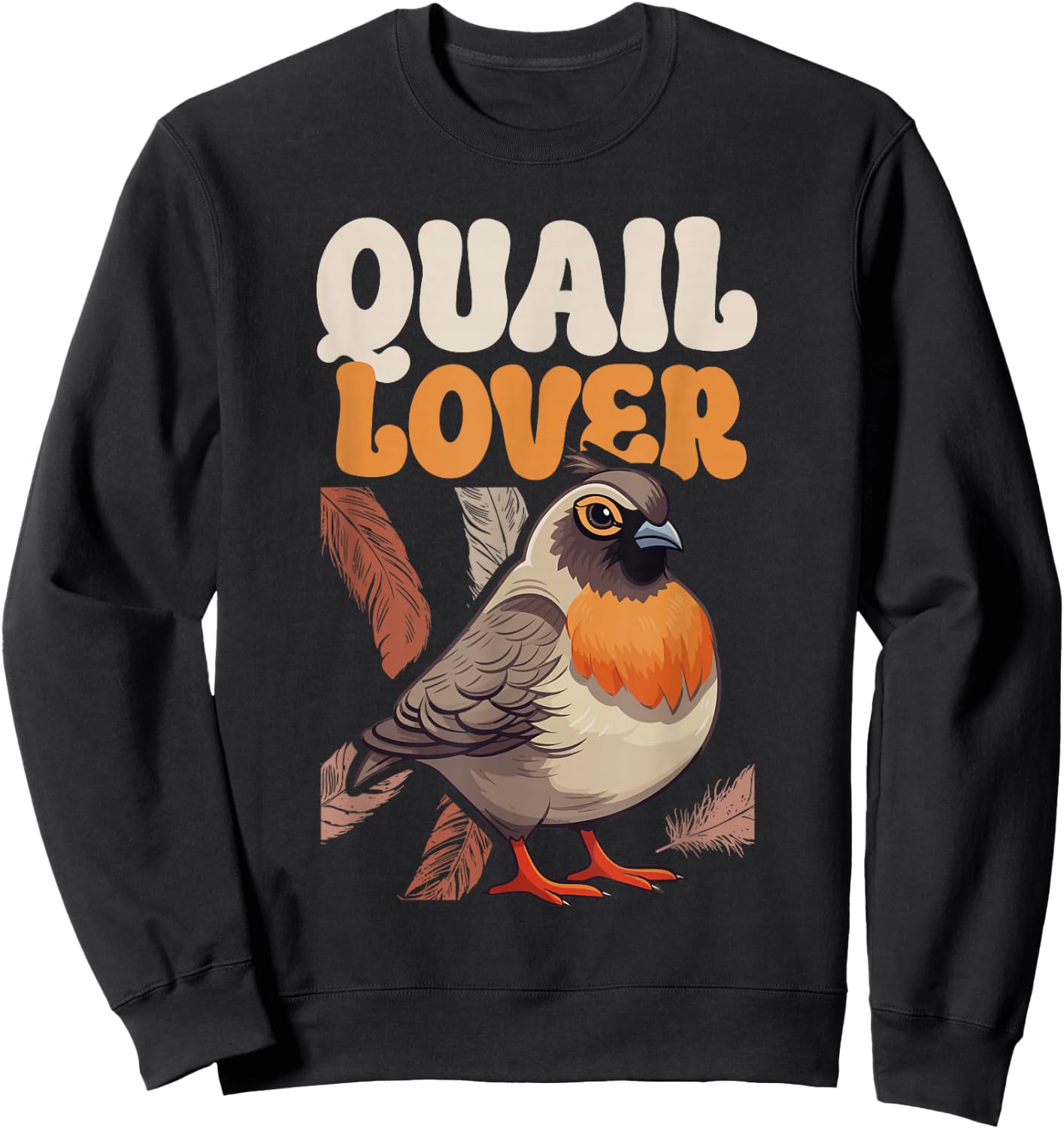 Quail Lover - Quail Breeder Quail Owner Sweatshirt - Sweatshirt | Black