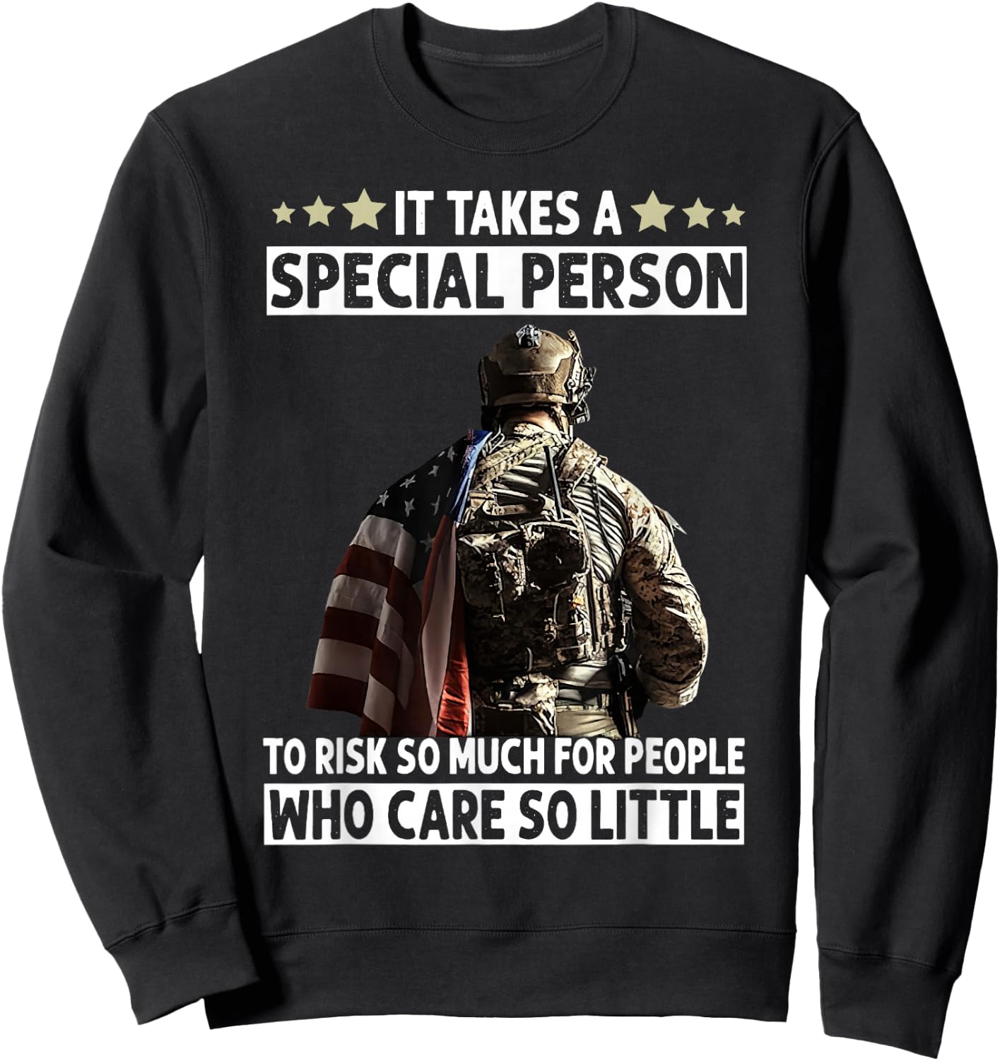 It Takes A Special Person To Take Risk So Much Veterans Sweatshirt - Sweatshirt | Black